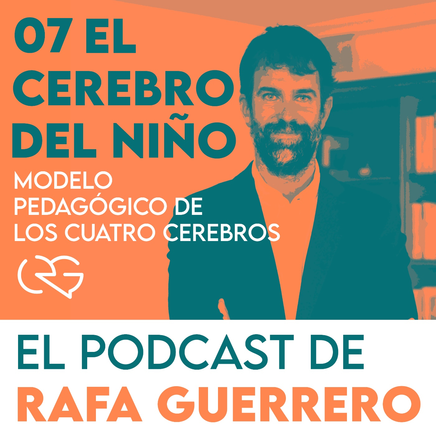 Episodio 07. El cerebro del niño: Modelo pedagógico de los cuatro cerebros