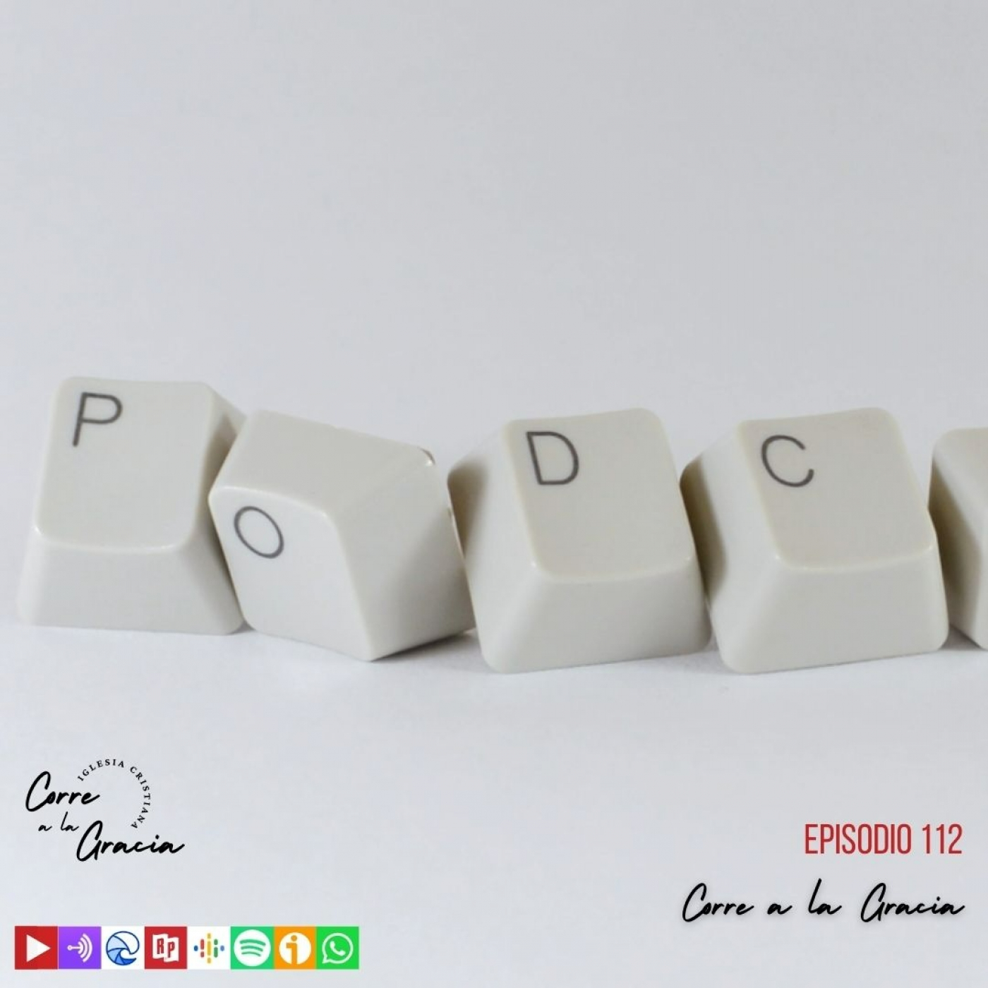 Ep. 112 PODCAST CORRE A LA GRACIA episode artwork