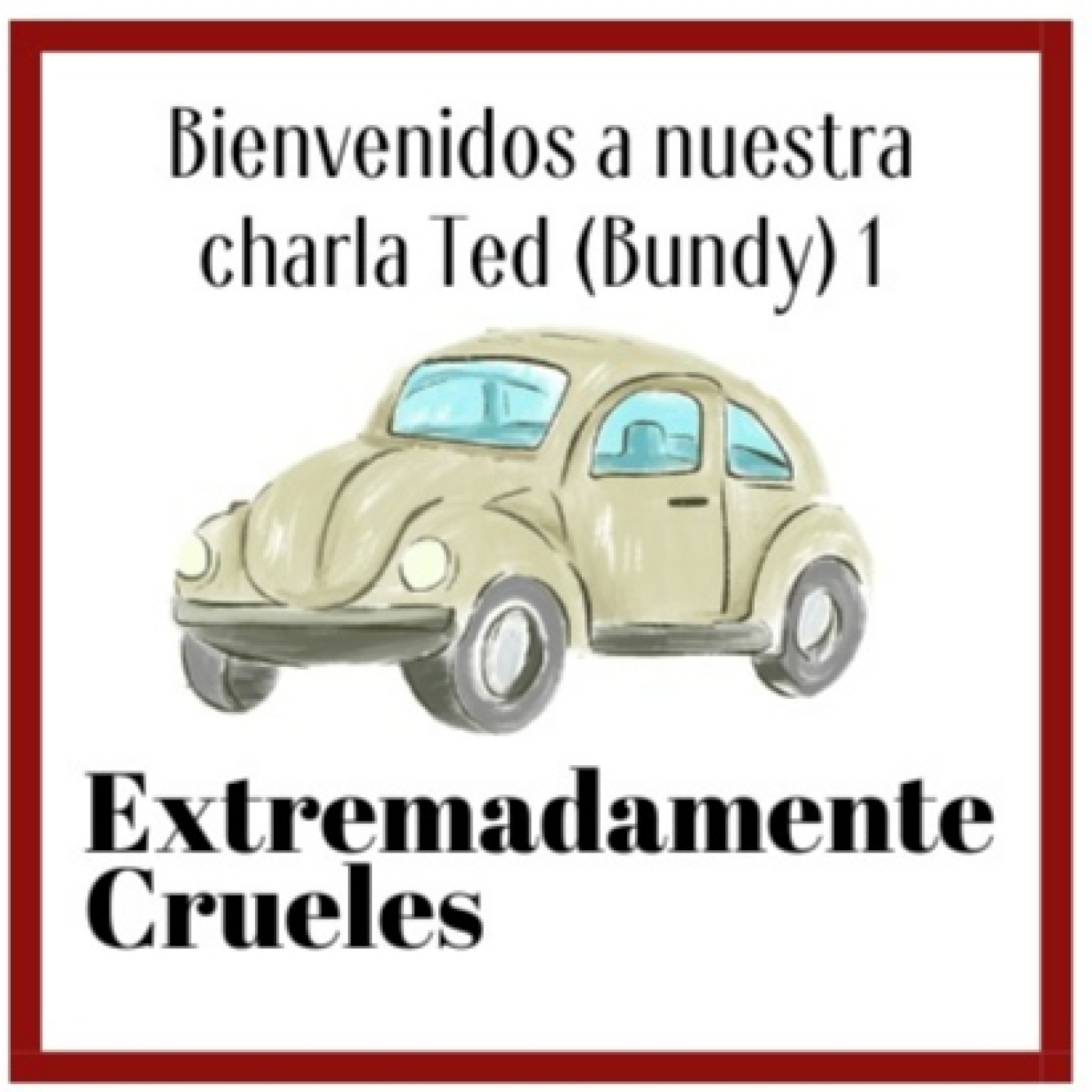 Extremadamente Crueles