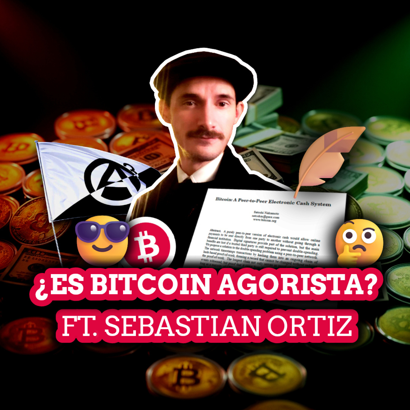 ¿ES BITCOIN ANARCOCAPITALISTA y AGORISTA? ¿ACASO IMPORTA? | EPISODIO 274