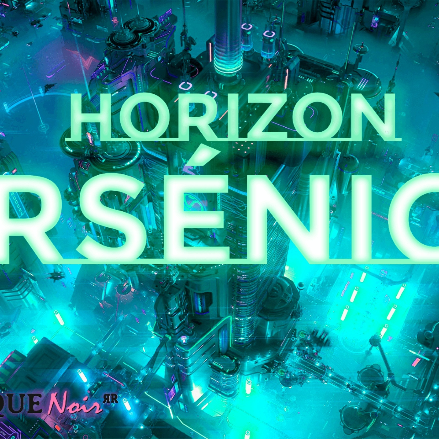 Trueque Noir: Horizon - Arsénico (3/3) episode artwork