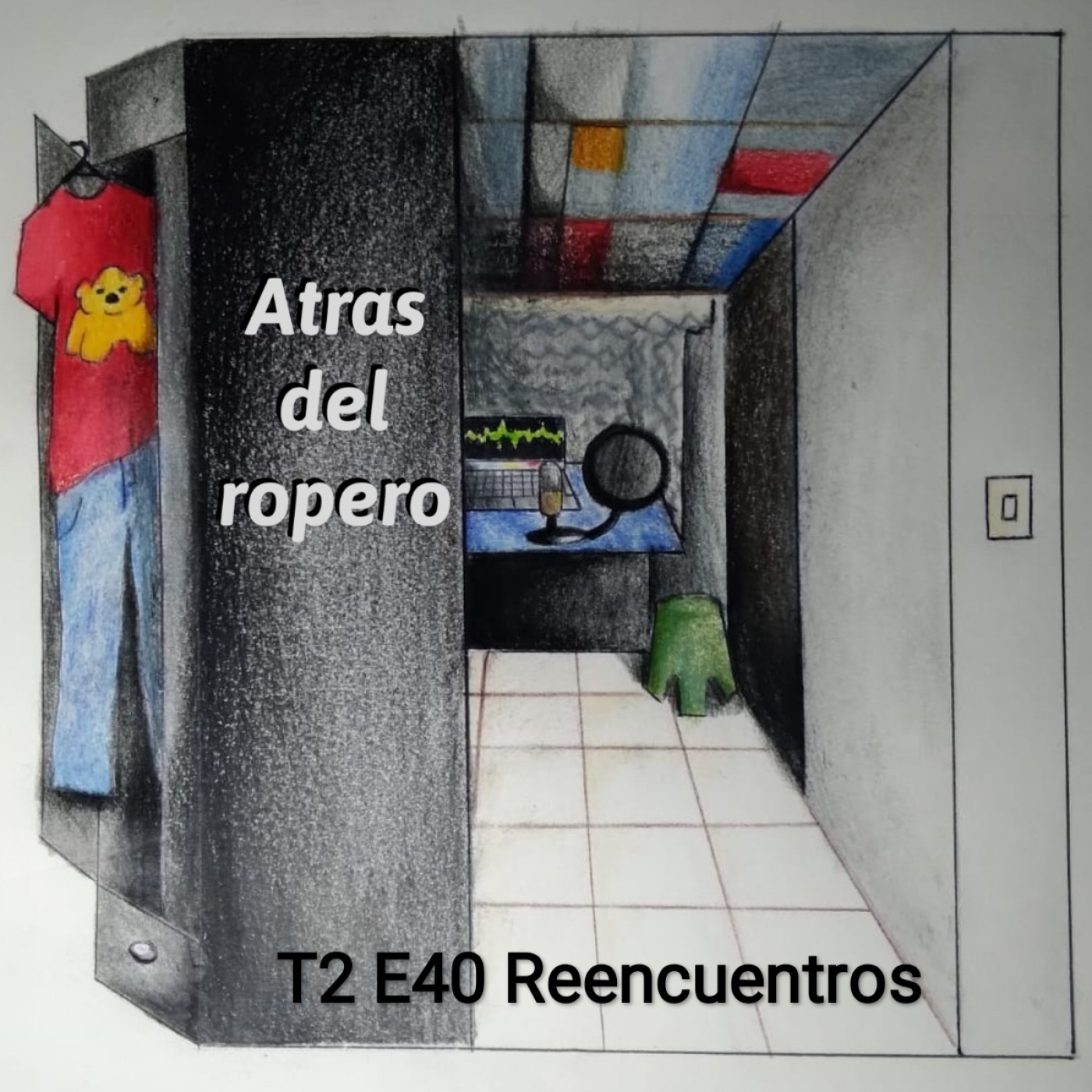 Atrás del ropero