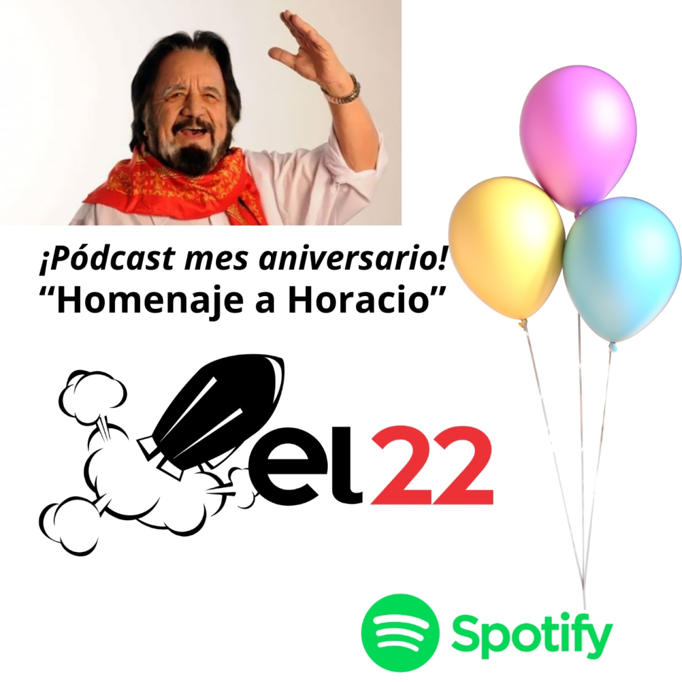 Pódcast mes aniversario El 22 – ¡Homenaje a Horacio! episode artwork