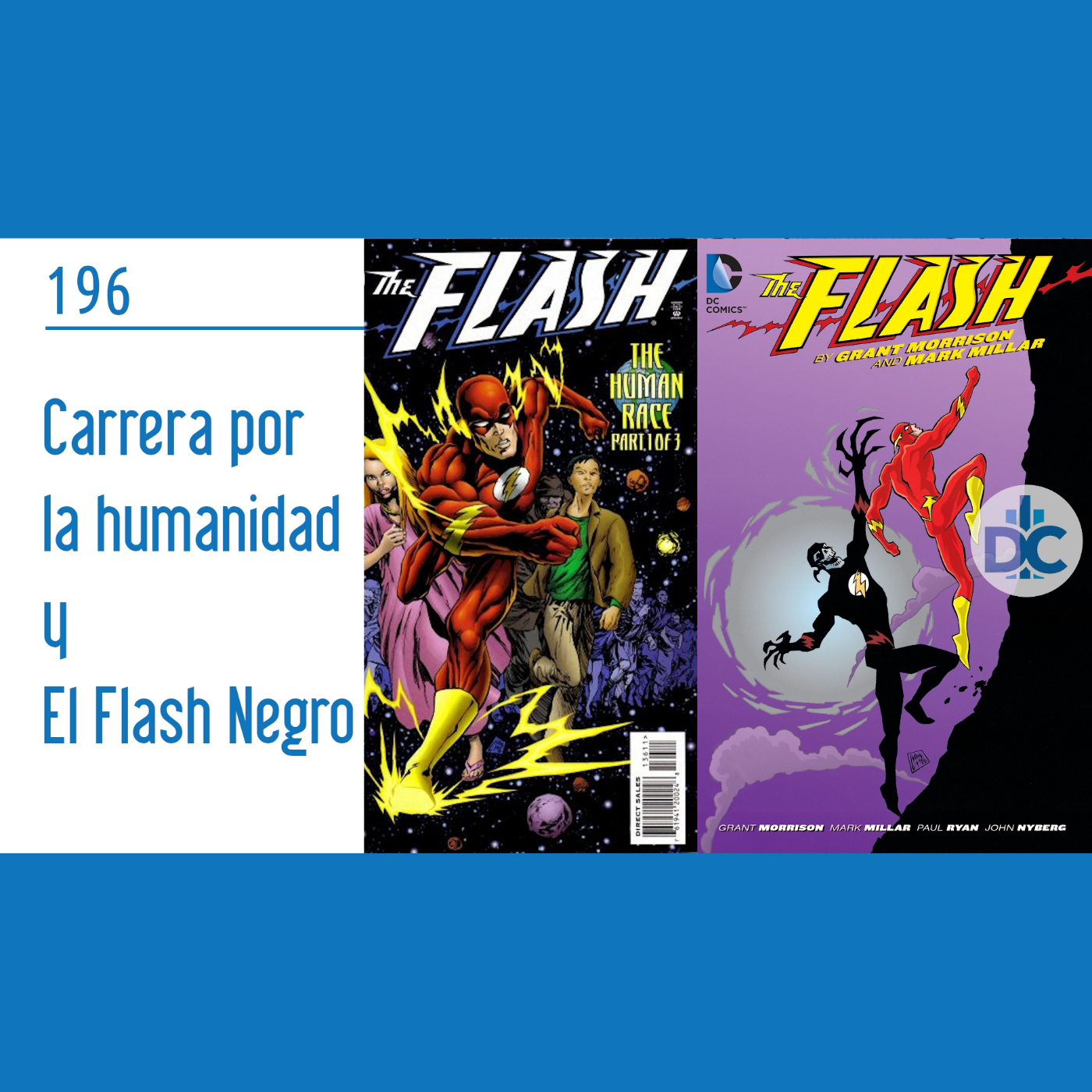 D.C.P Capítulo 196: "Carrera por la Humanidad" y "El Flash Negro" episode artwork