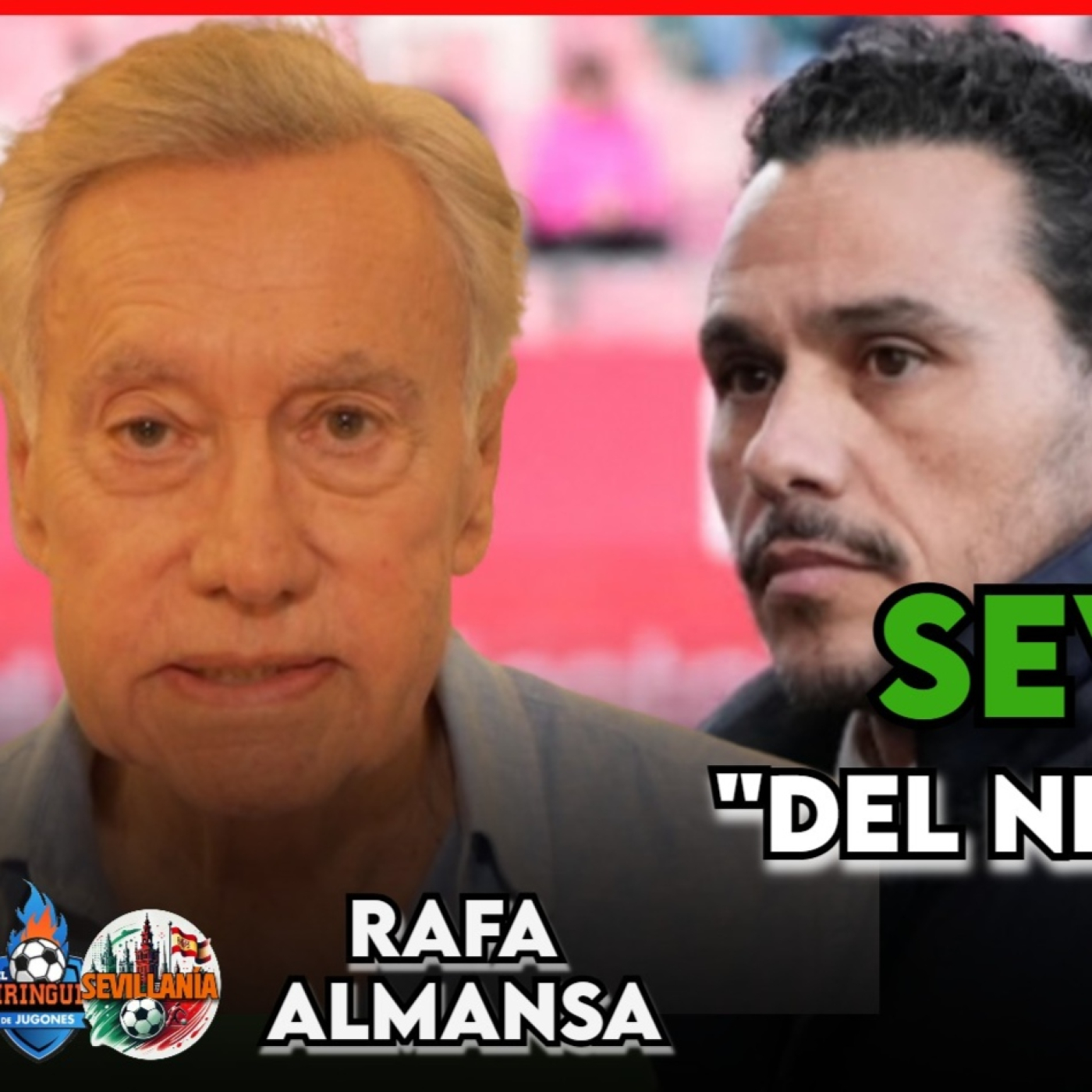   "DEL NIDO JR VETE YA" | 'SEVILLANÍA' con Rafa Almansa | EP. 35 COMPLETO episode artwork