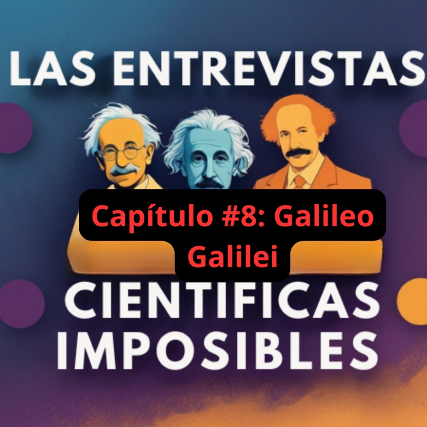 Las entrevistas científicas imposibles 🔬