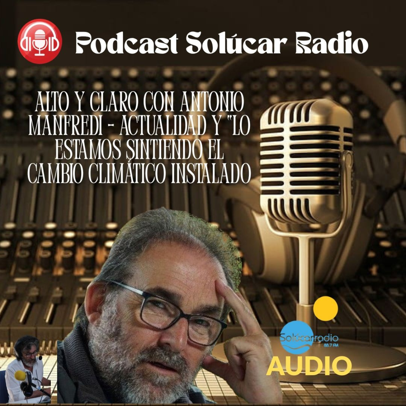 ALTO Y CLARO con Antonio Manfredi "ELCAMBIO CLIMÁTICO INSTALADO Y CERCANO" episode artwork