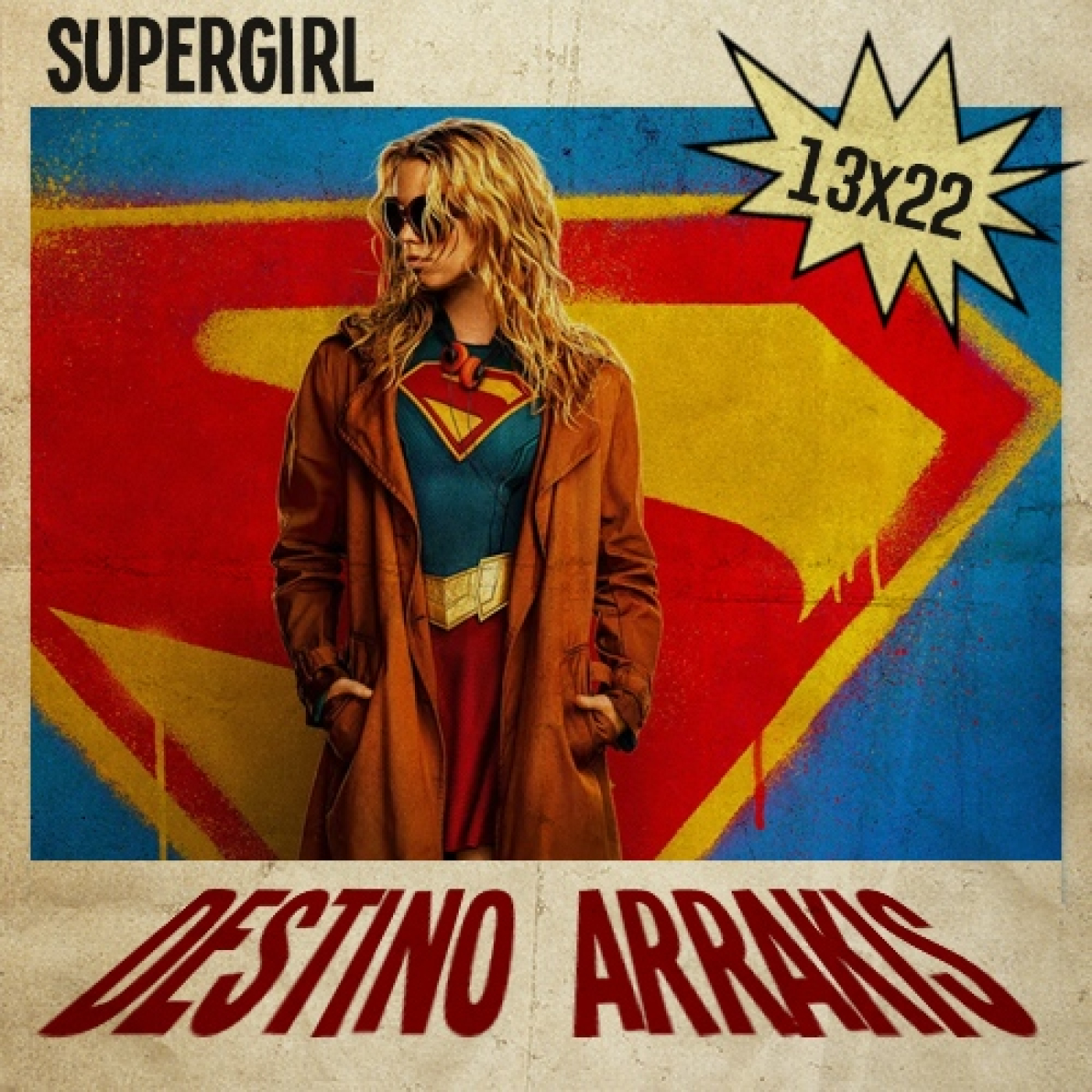 [DA] Destino Arrakis 13x22 Supergirl — Destino Arrakis cover