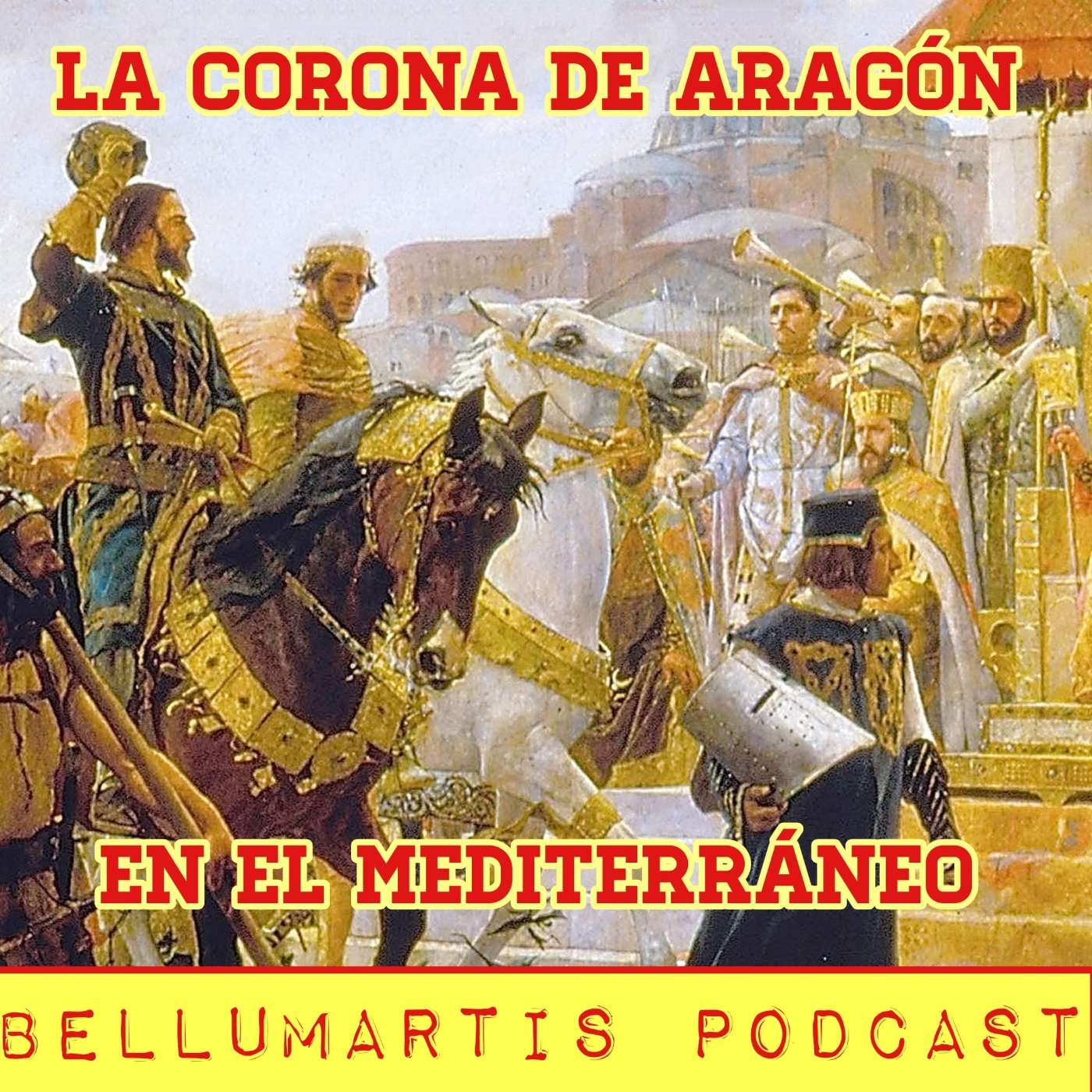 LA CORONA DE ARAGÓN EN EL MEDITERRÁNEO sus ejércitos y batallas - siglos XIII/XV - *Rubén Sáez Abad*