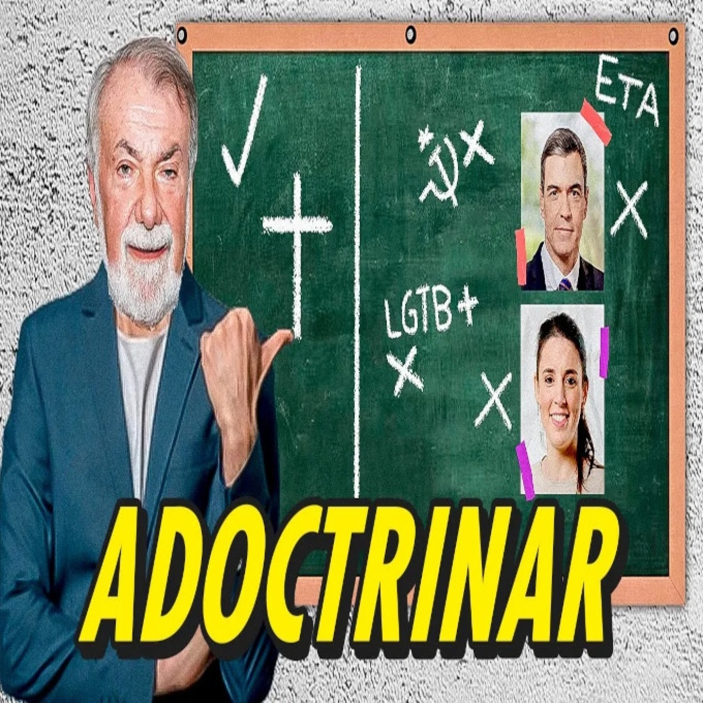  LA DERECHA ADOCTRINA PERO CULPA A LA IZQUIERDA 