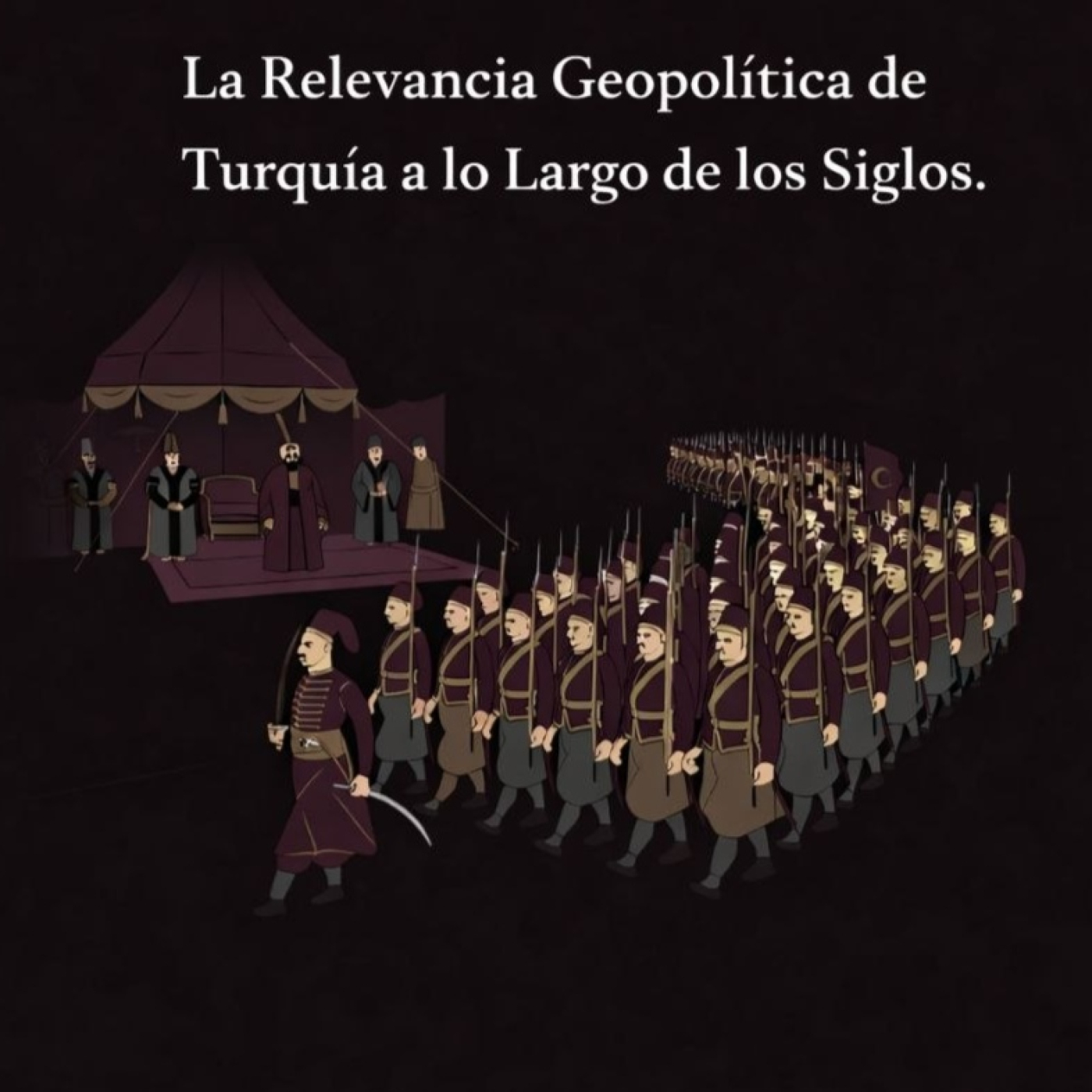 Anuncio: La Relevancia Geopolítica de Turquía a lo Largo de los Siglos. episode artwork