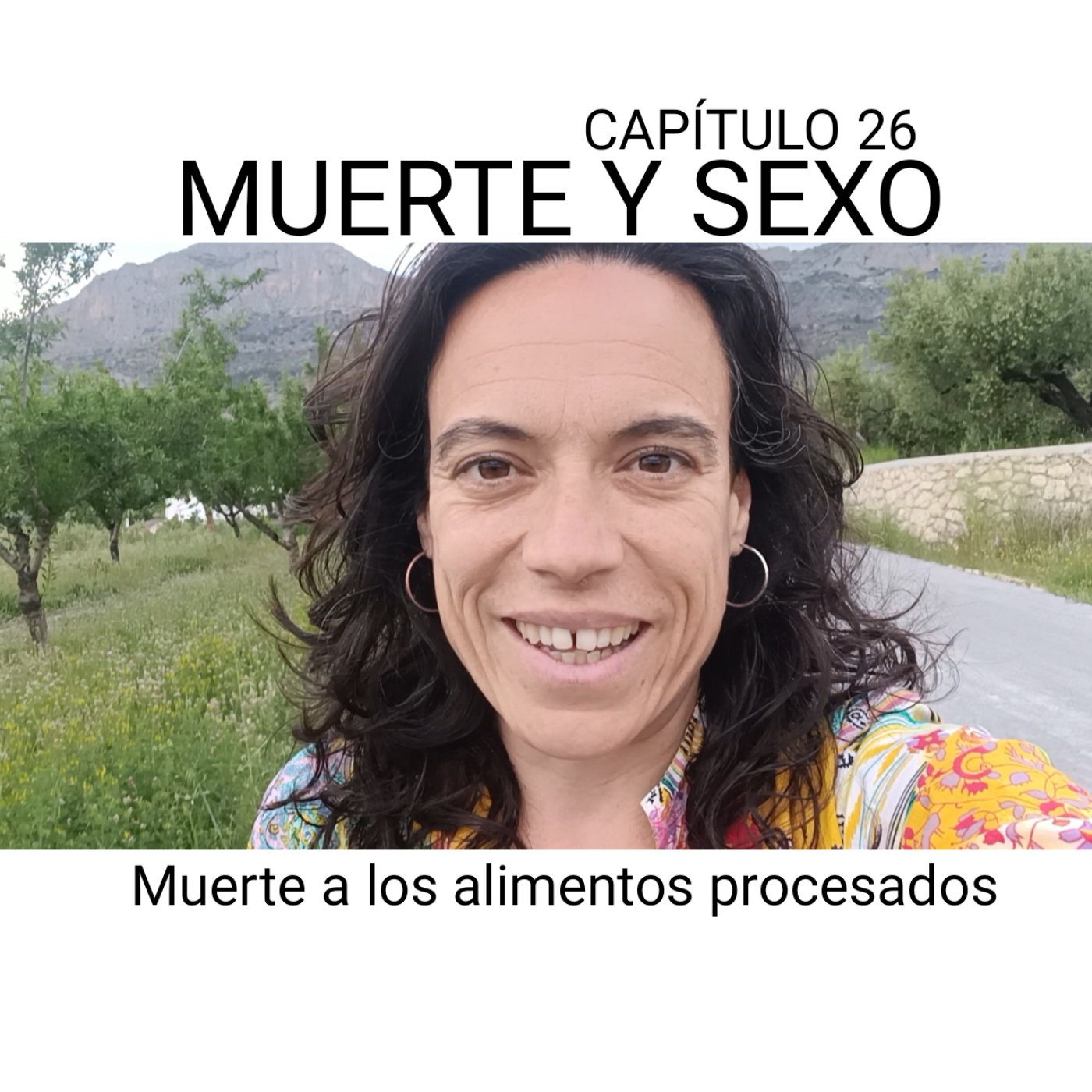 Muerte a los alimentos procesados EP #26 Muerte y Sexo episode artwork
