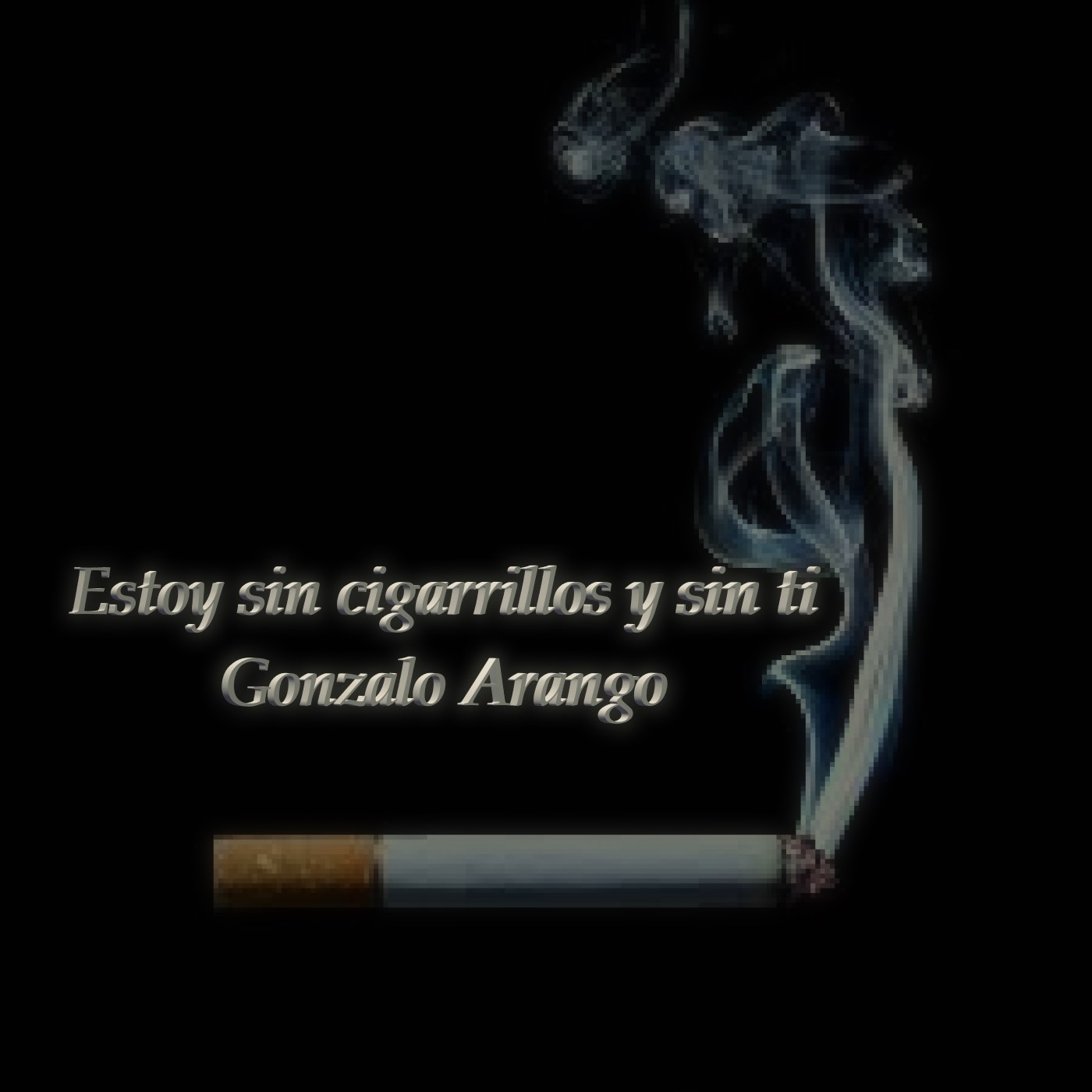 Estoy sin cigarrillos y sin ti