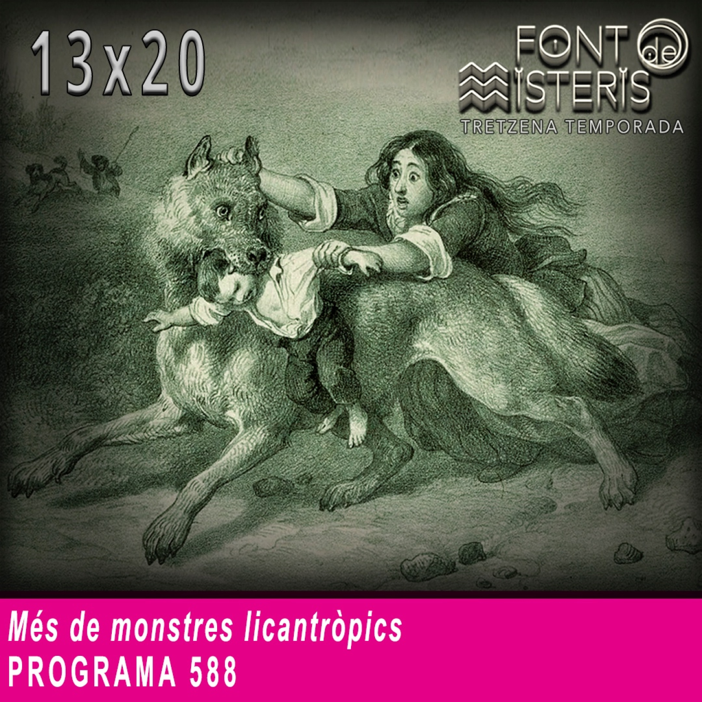 Més de monstres licantròpics (T13- Programa 588)