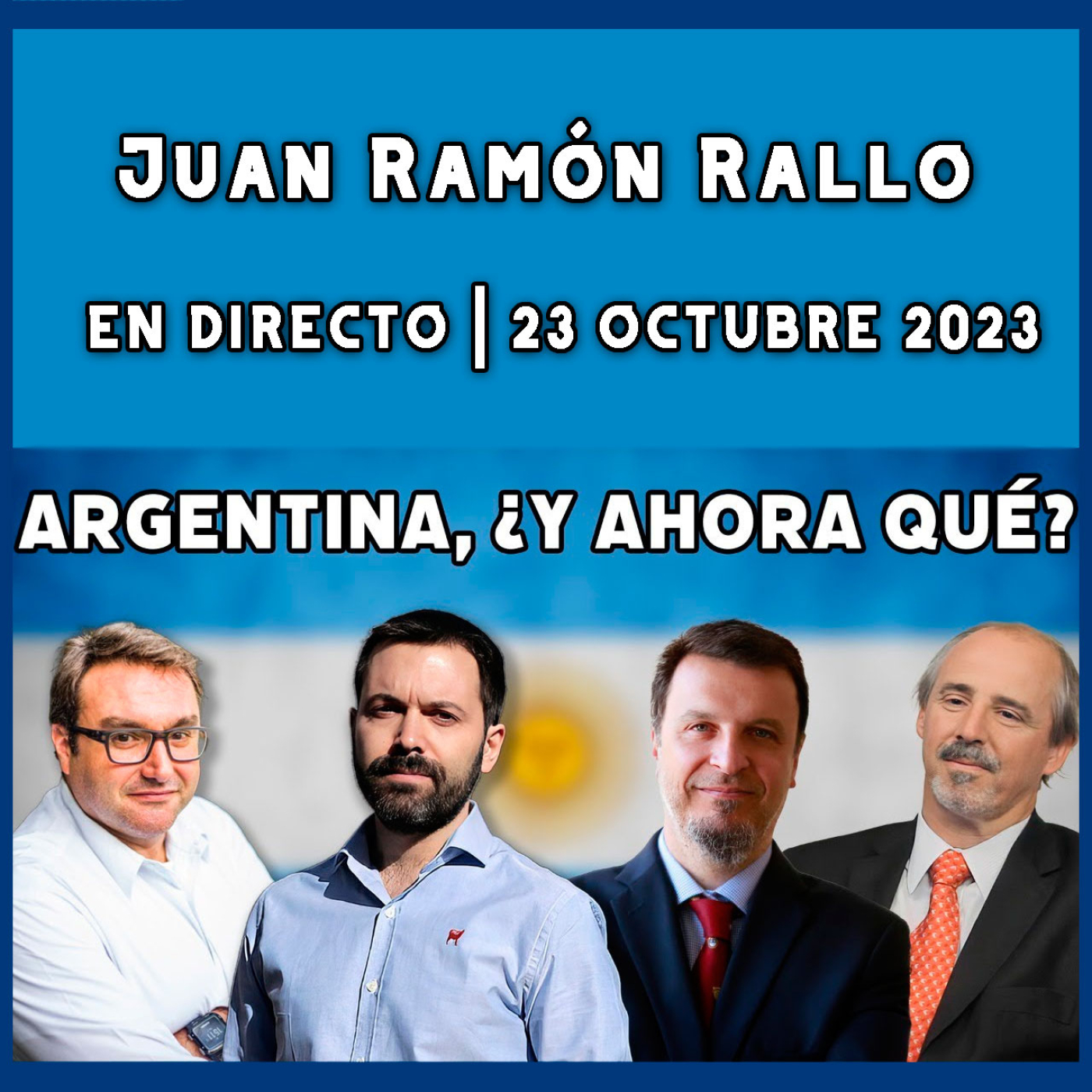 Audios Juan R. Rallo. Argentina tras la victoria peronista: ¿y ahora qué? | Directo 23 Octubre 2023