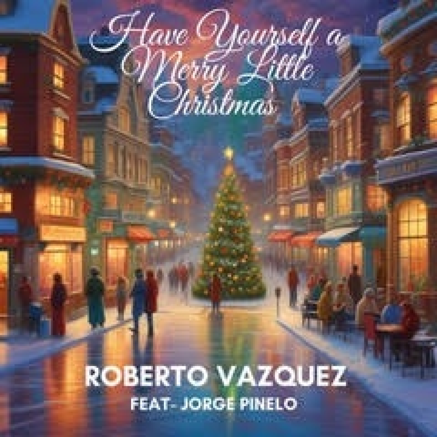 ROBERTO VÁZQUEZ - Have Yourself a Merry Little Christmas. episode artwork