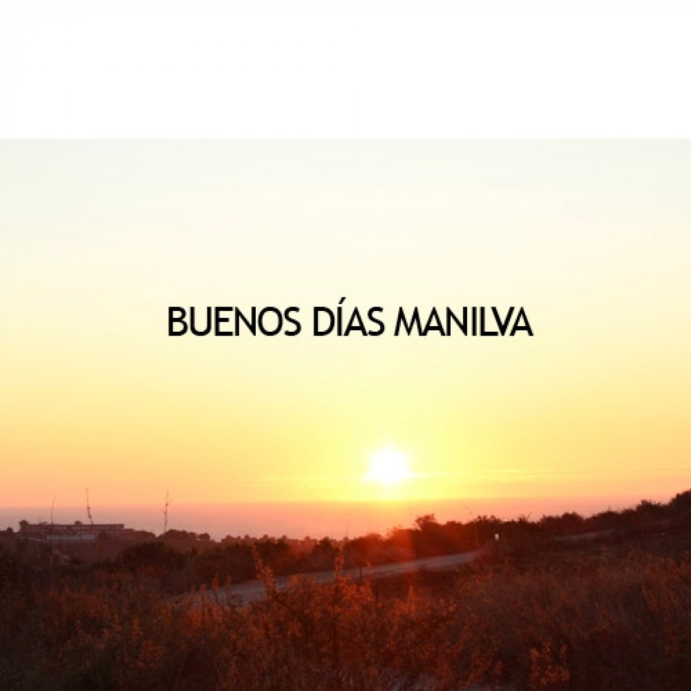 Buenos Días Manilva