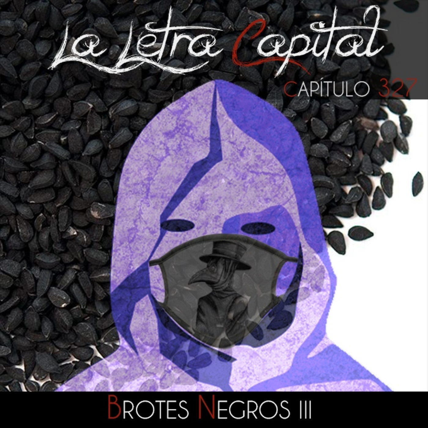 Laletracapital podcast 327 - brotes negros III (OMC RADIO) episode artwork