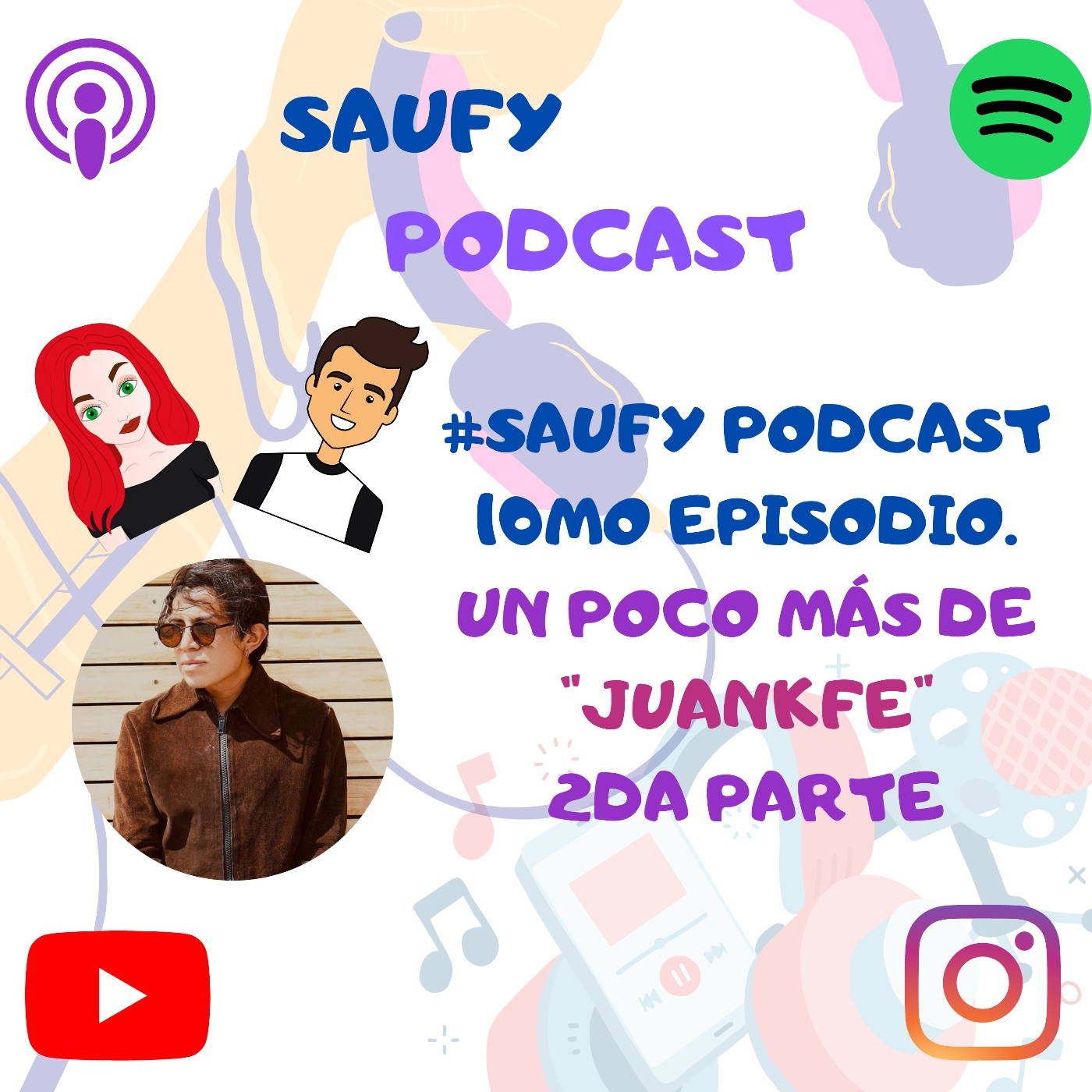 #SaufyPodcast - 10mo Episodio - ¨Un Poco Mas de JUANKFE" (2da Parte)¨ episode artwork