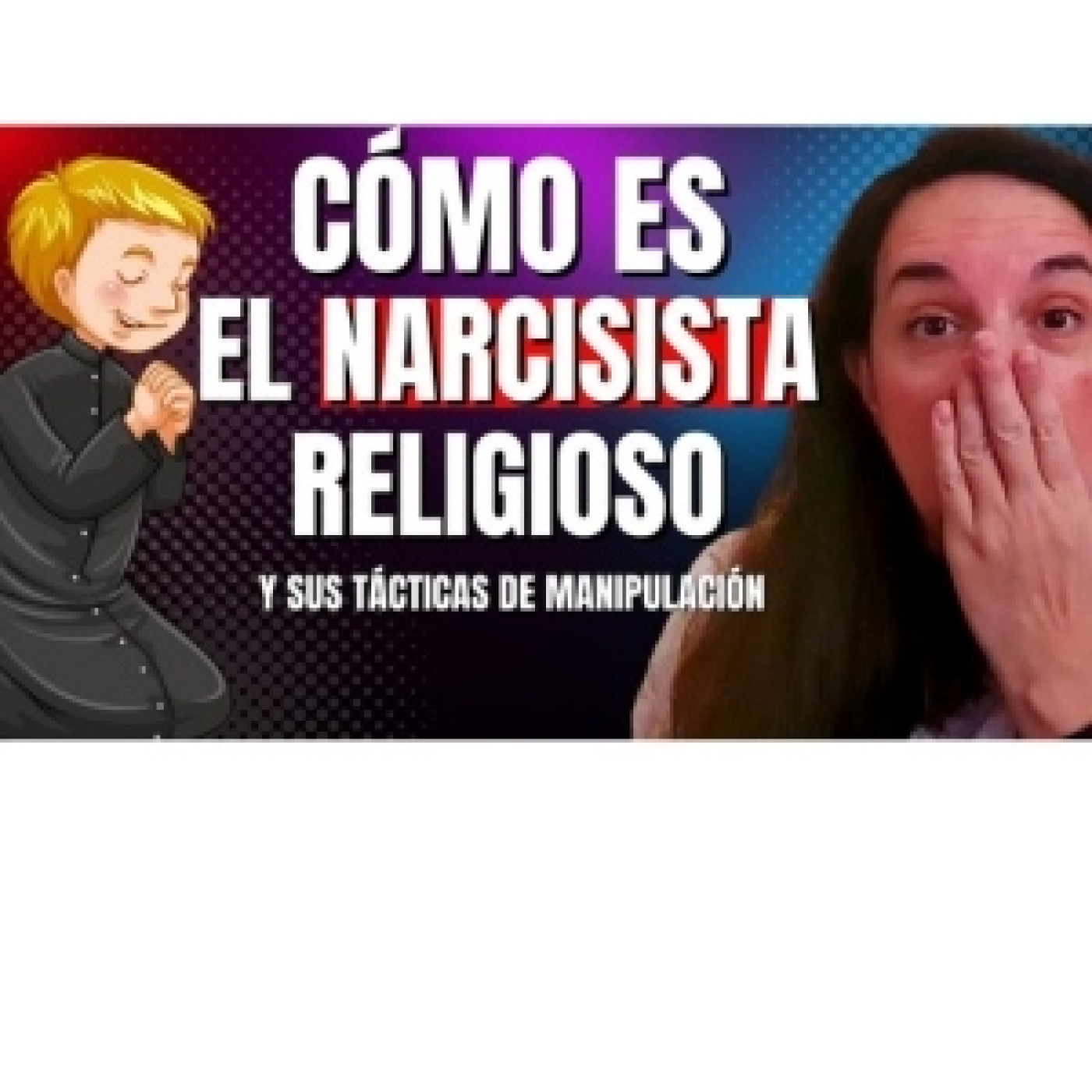 ¿Cómo piensa la Mente Narcisista?