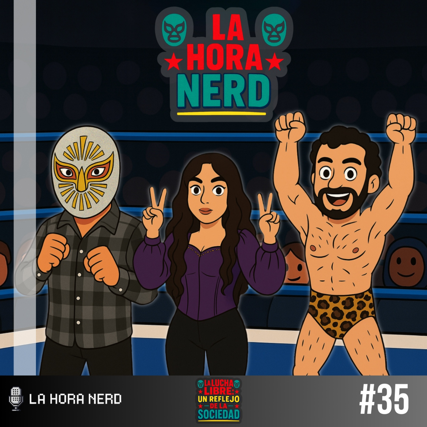 La Hora Nerd #35 - La Lucha Libre: Un reflejo de la sociedad ft. Gina Sponal episode artwork