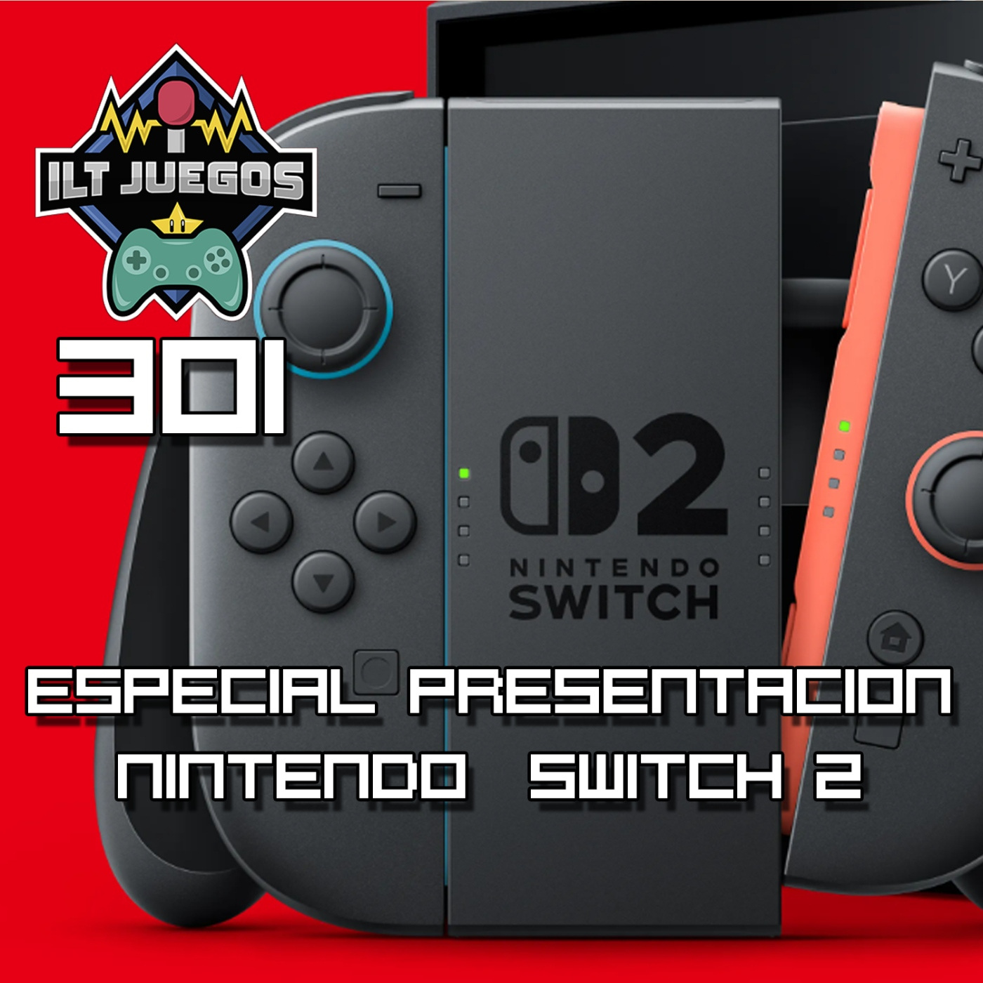 ILT 301 - Especial presentación Nintendo Switch 2 episode artwork