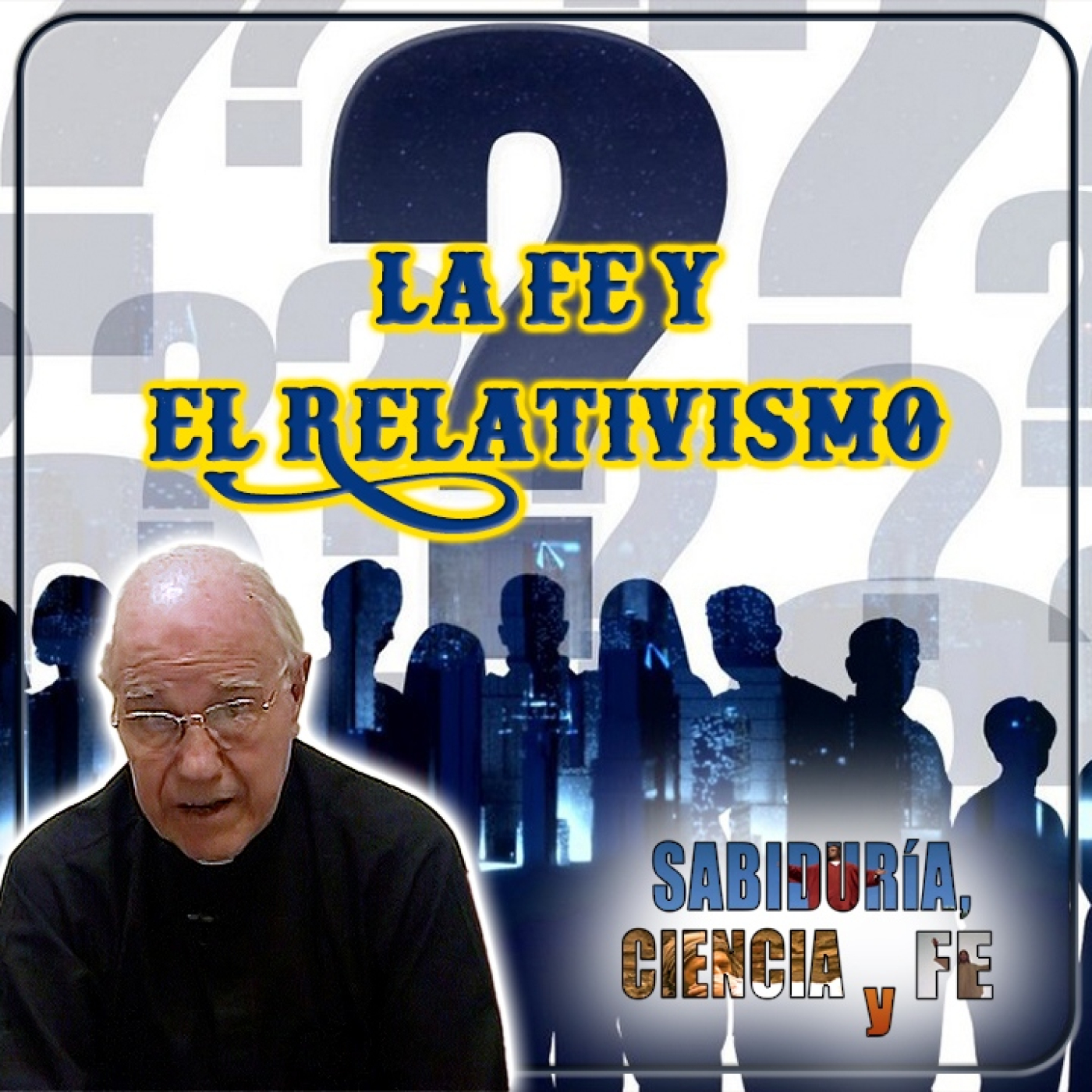 Sabiduría, Ciencia y Fe