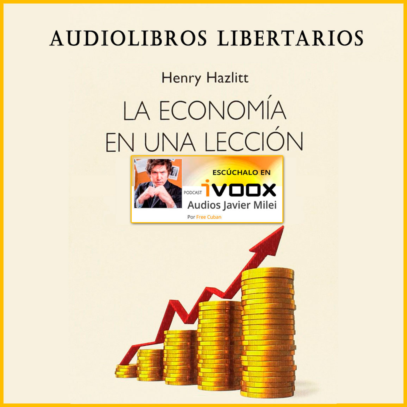 cover of episode Extra Patronos   AudioLibros Liberales | Economia en una Leccion ─ Henry Hazlitt - Episodio exclusivo para mecenas