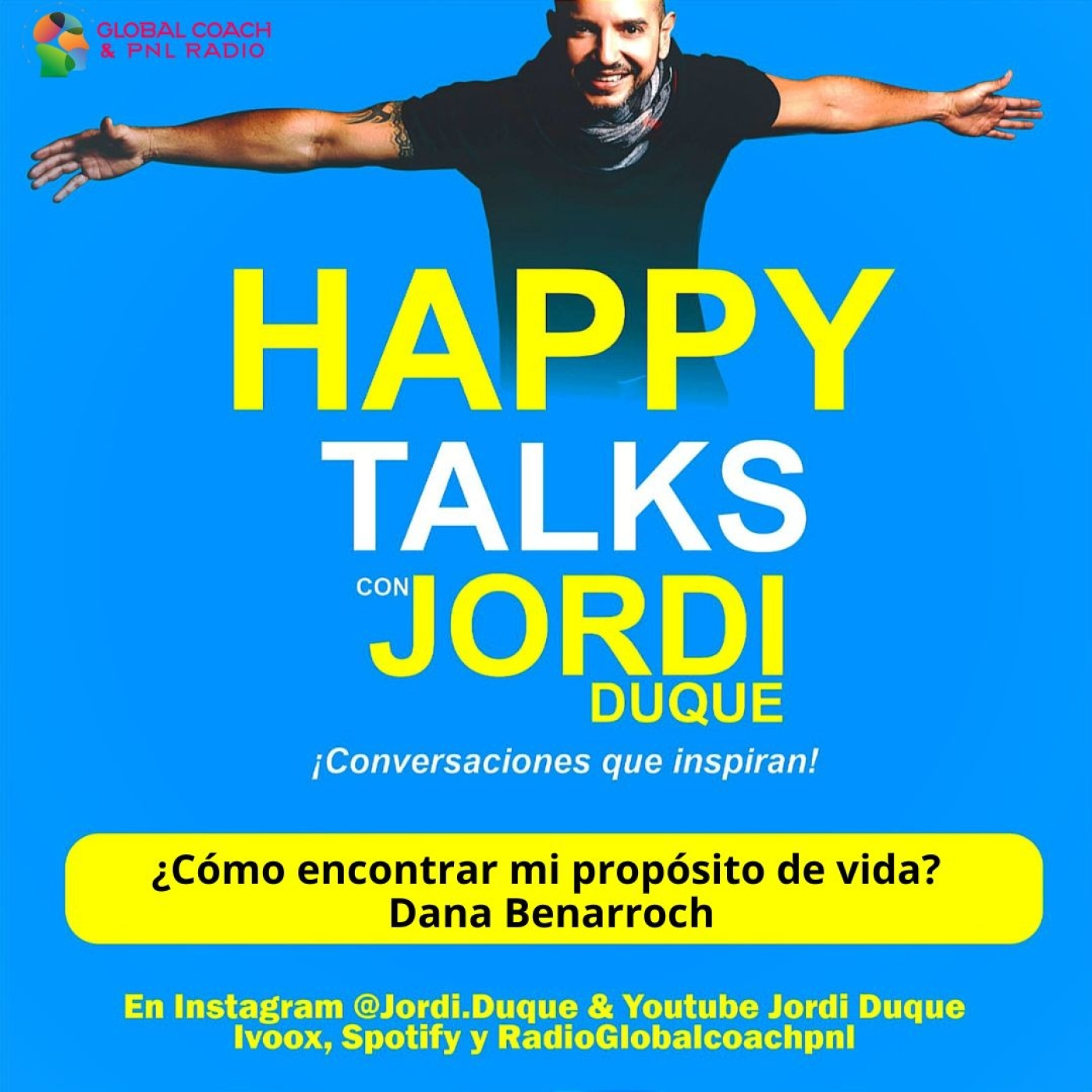 Jordi Duque. ¿CÓMO ENCONTRAR MI PROPOSITO DE VIDA? HAPPY TALKS Invitada: Dana Benarroch episode artwork