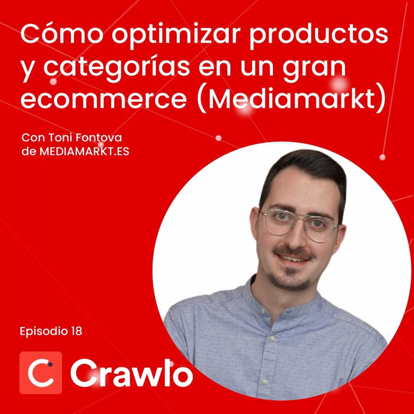 Escalando Ecommerce y Marketplace - Podcast Crawlo