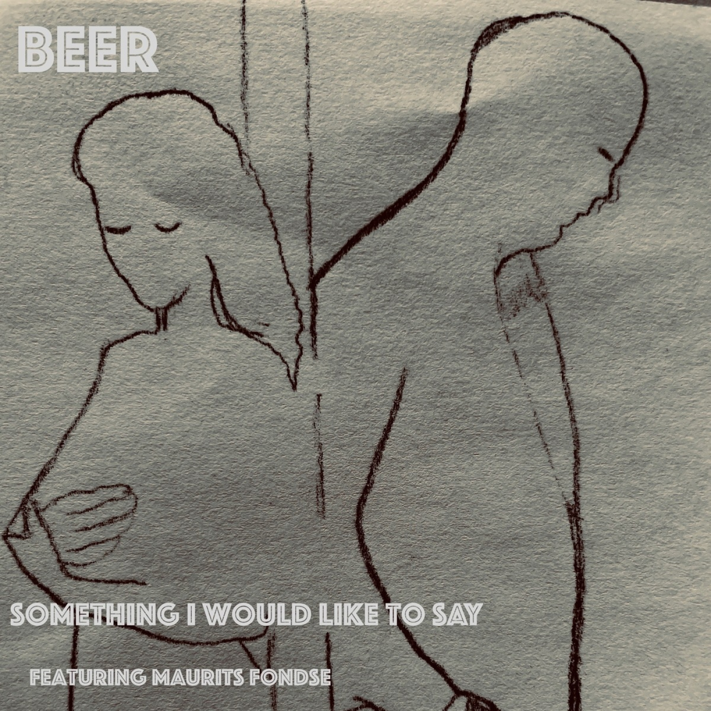 BEER - Something I Would Like To Say feat. Maurits Fondse. episode artwork