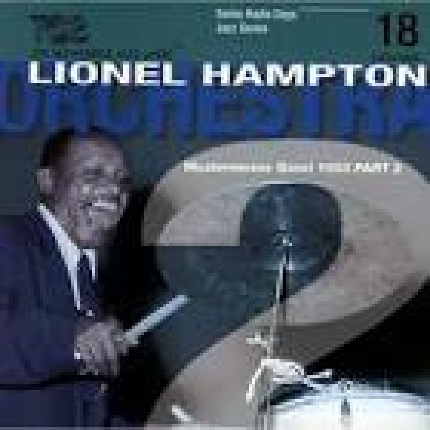 Swiss Radio Days. Vol. 18. Lionel Hampton Orchestra. 2ª part.Basel 1953. 1ª parte. 2/3. episode artwork