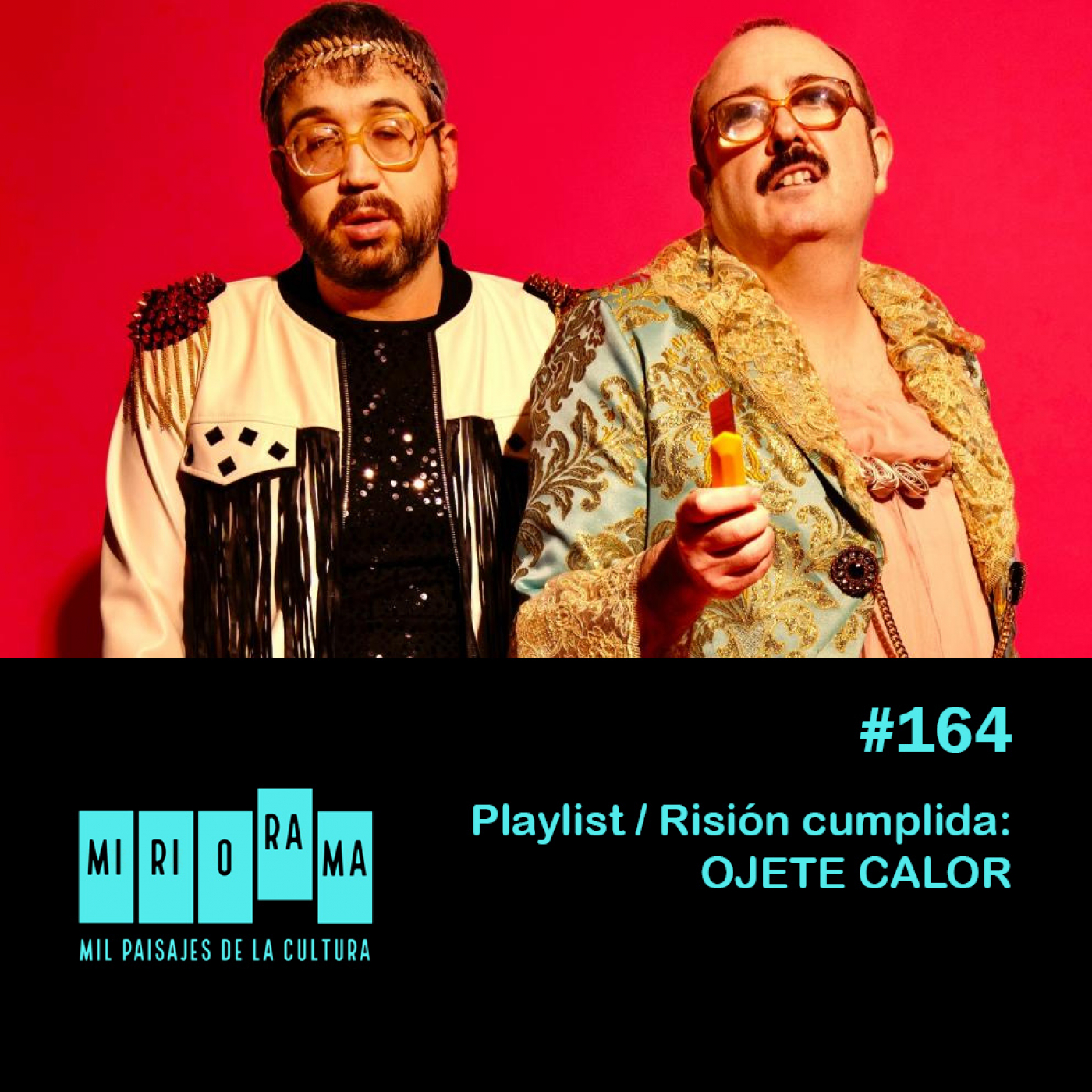 Miriorama #164 - Playlist/Risión cumplida: Ojete Calor episode artwork