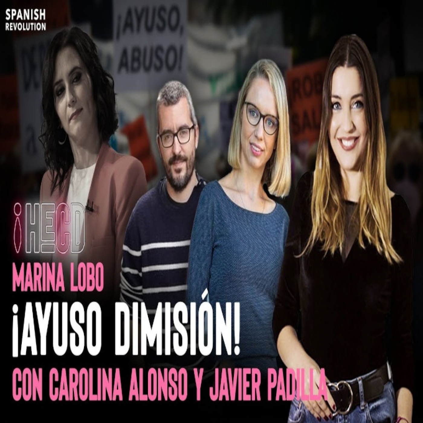 HECD 158 - Ayuso huye + Javier Padilla (MM) y Carolina Alonso (UP) + Olona enmierda a VOX