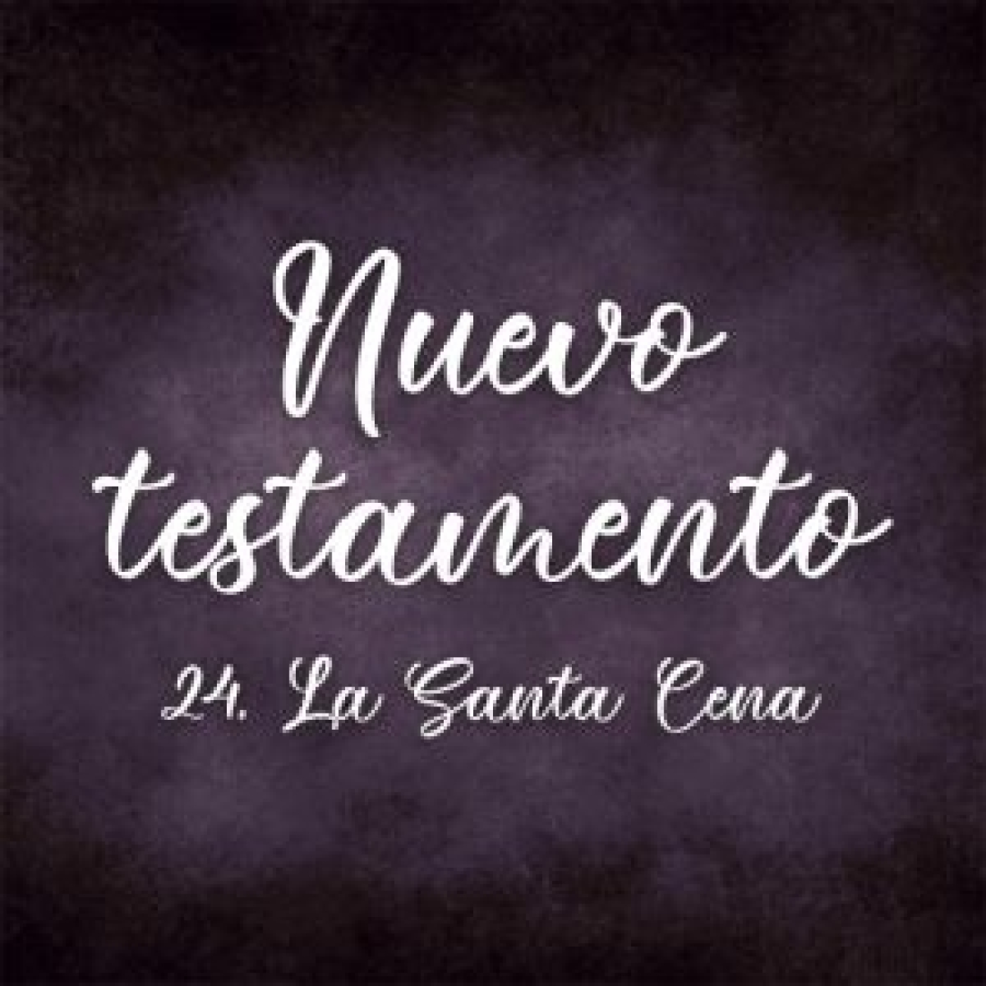 24. La Santa Cena. Nuevo testamento episode artwork