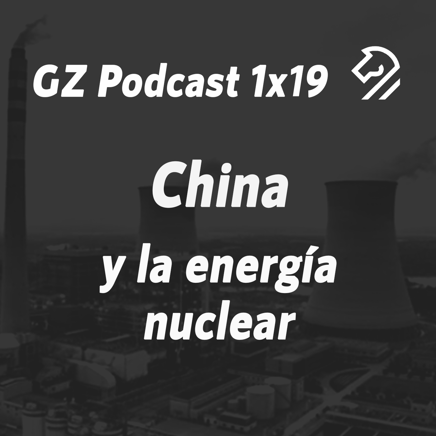 GZP 1x19 CHINA y la energía nuclear episode artwork
