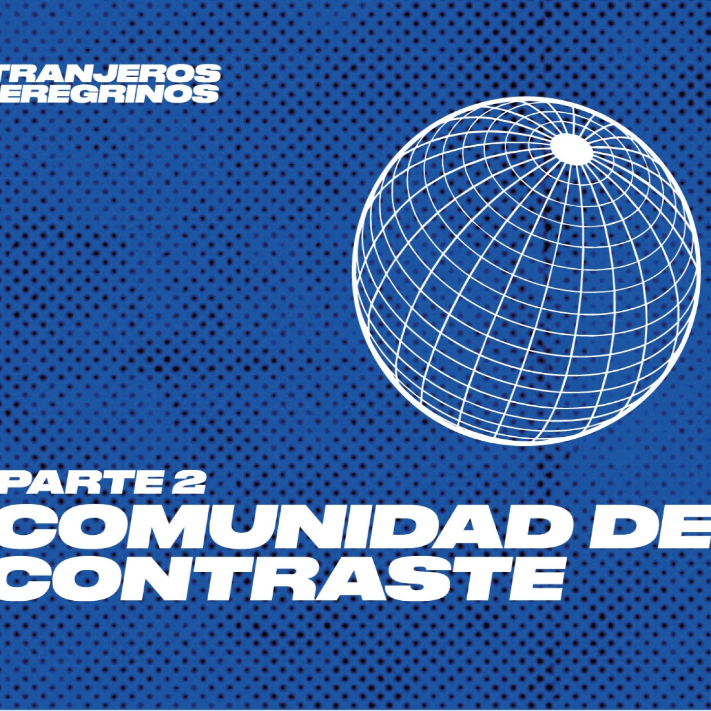 COMUNIDAD DE CONTRASTE: serie Extranjeros y Peregrinos. episode artwork