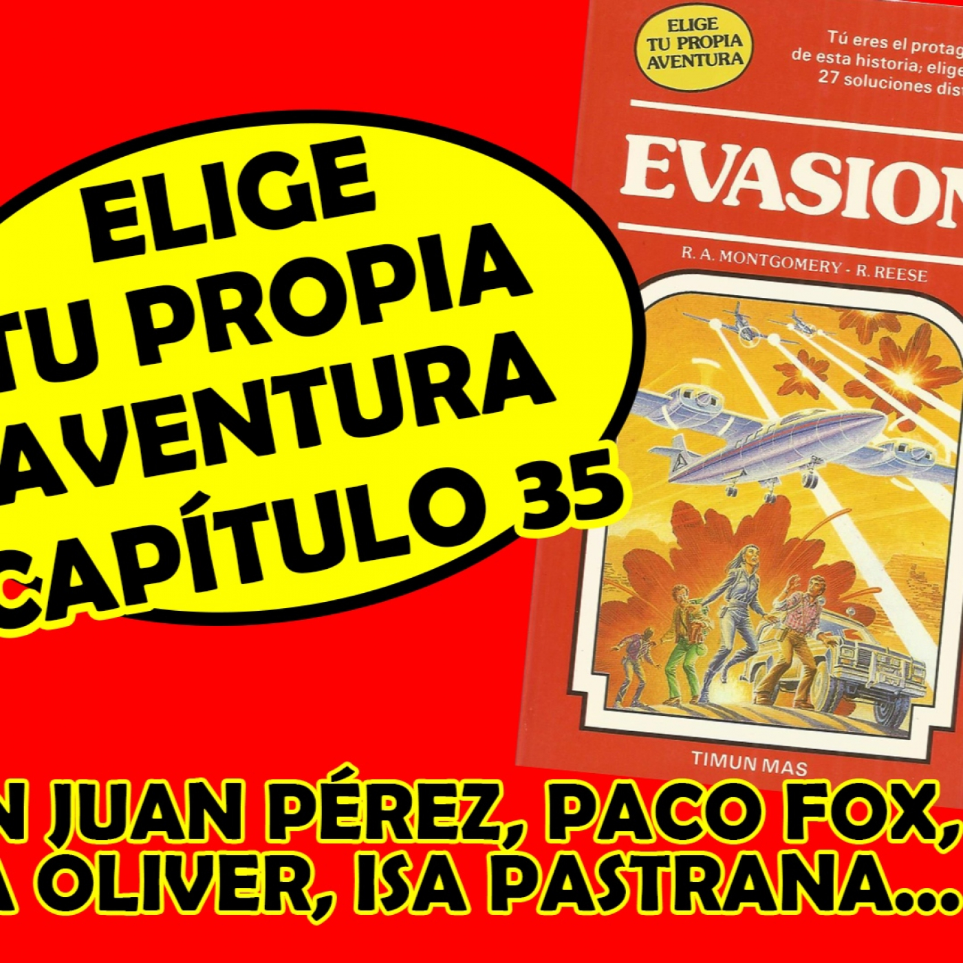 #EligeTuPropiaAventura - Capítulo 35 - Evasión / La Fuga - con Paco Fox, Diana Oliver e Isa Pastrana episode artwork