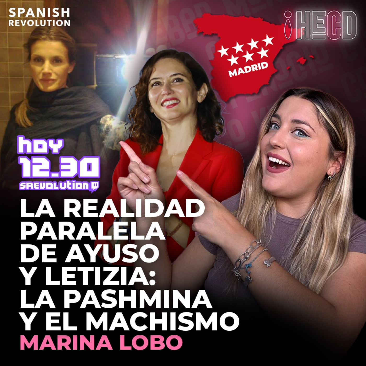 HECD! 346 - La realidad paralela de Ayuso + Letizia: La pashmina y el machismo + Salvini VS Meloni
