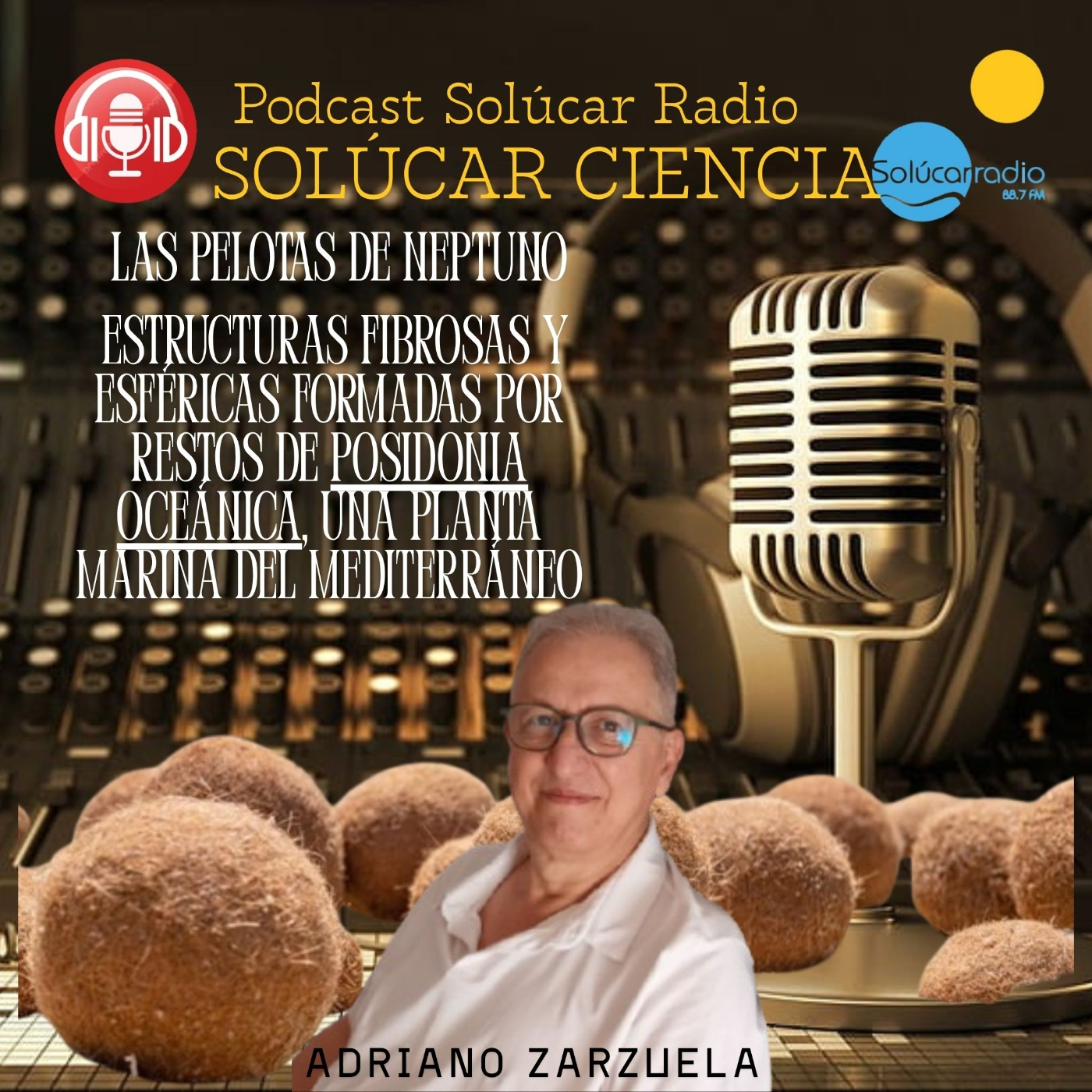 Solúcar Ciencia con el Profesor Adriano Zarzuela LAS PELOTAS DE NEPTUNO episode artwork