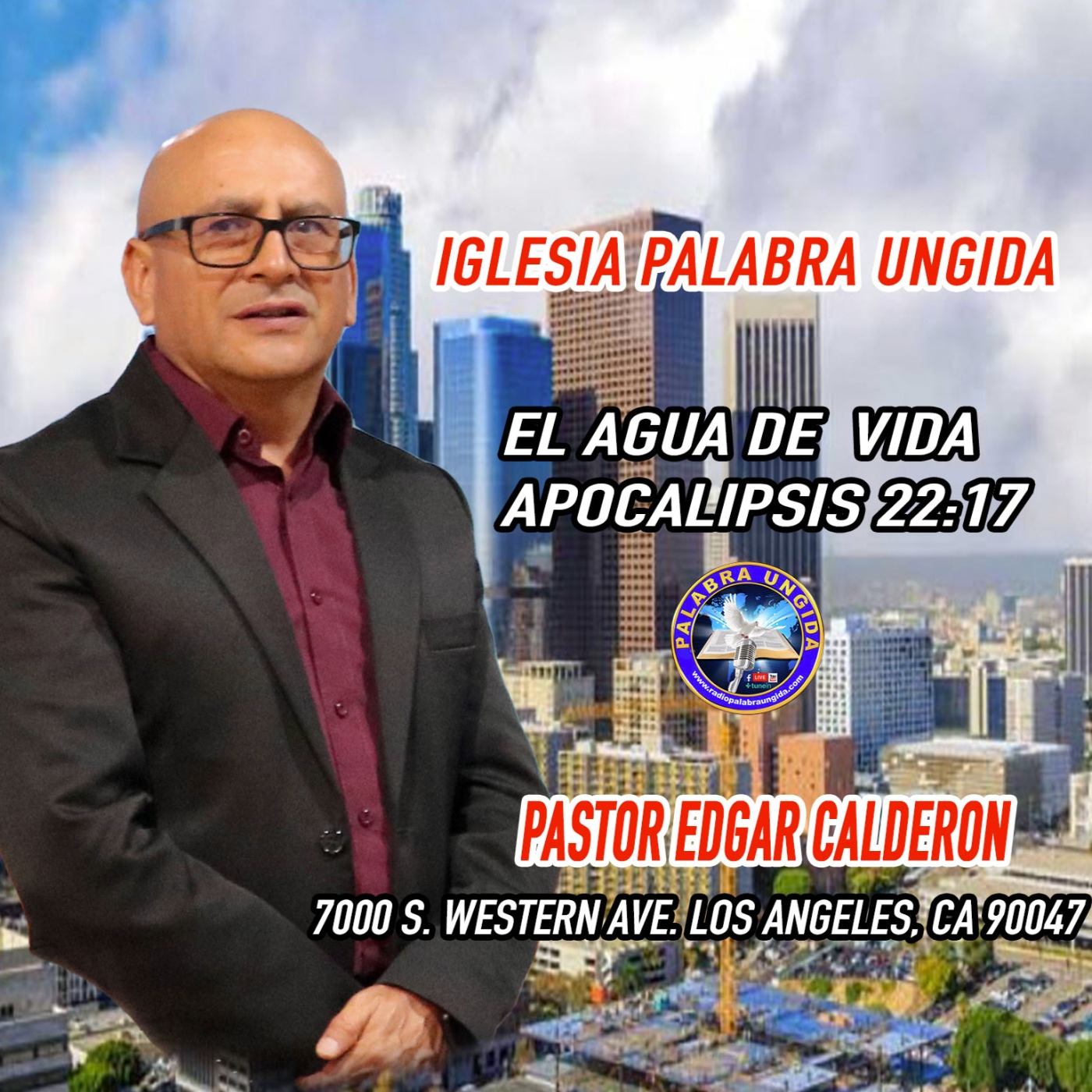 El agua de vida /Apocalipsis 22/17/ Edgar Calderon Palabra Ungida episode artwork