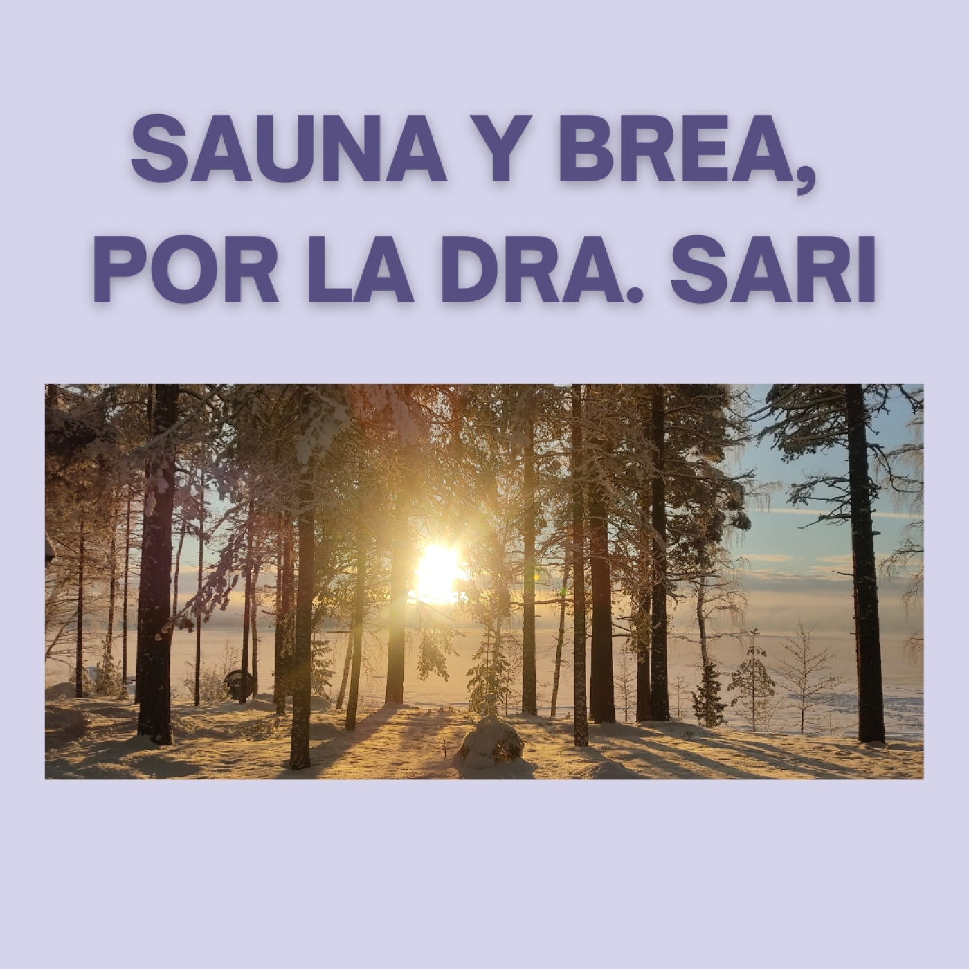 Sauna y brea, por la Dra. Sari