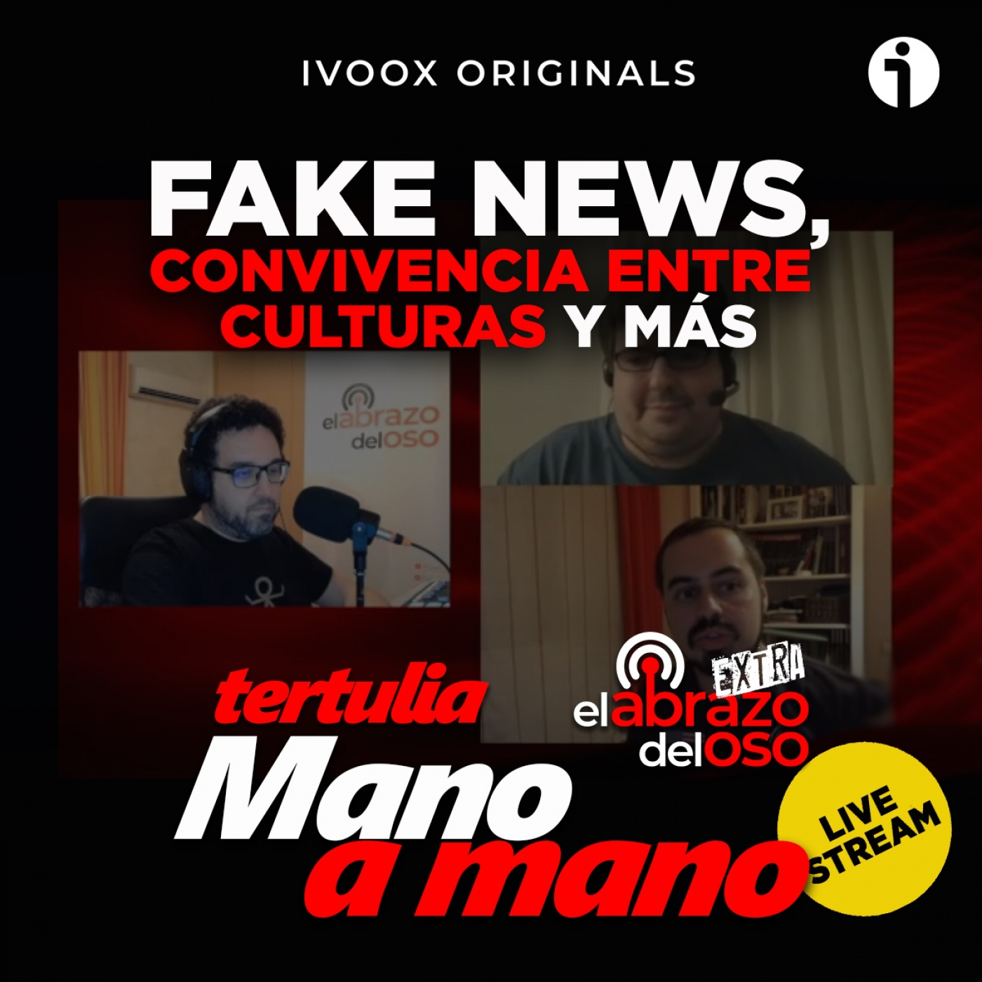 Fake news, convivencia entre culturas y más: Mano a mano – La tertulia de El Abrazo del Oso - Episodio exclusivo para mecenas