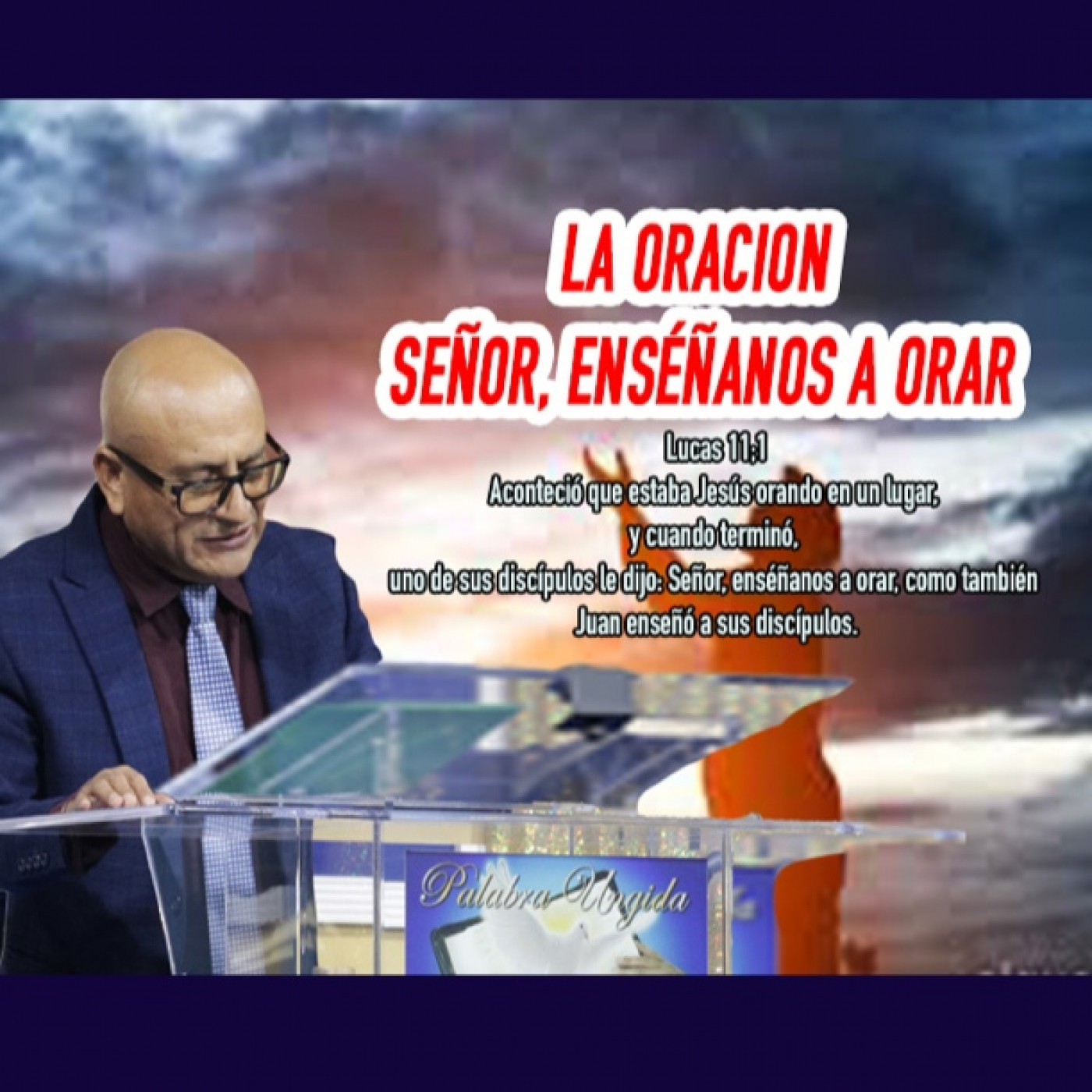 Señor, enséñanos a orar/la oracion/Lucas 11/1/Edgar Calderon episode artwork