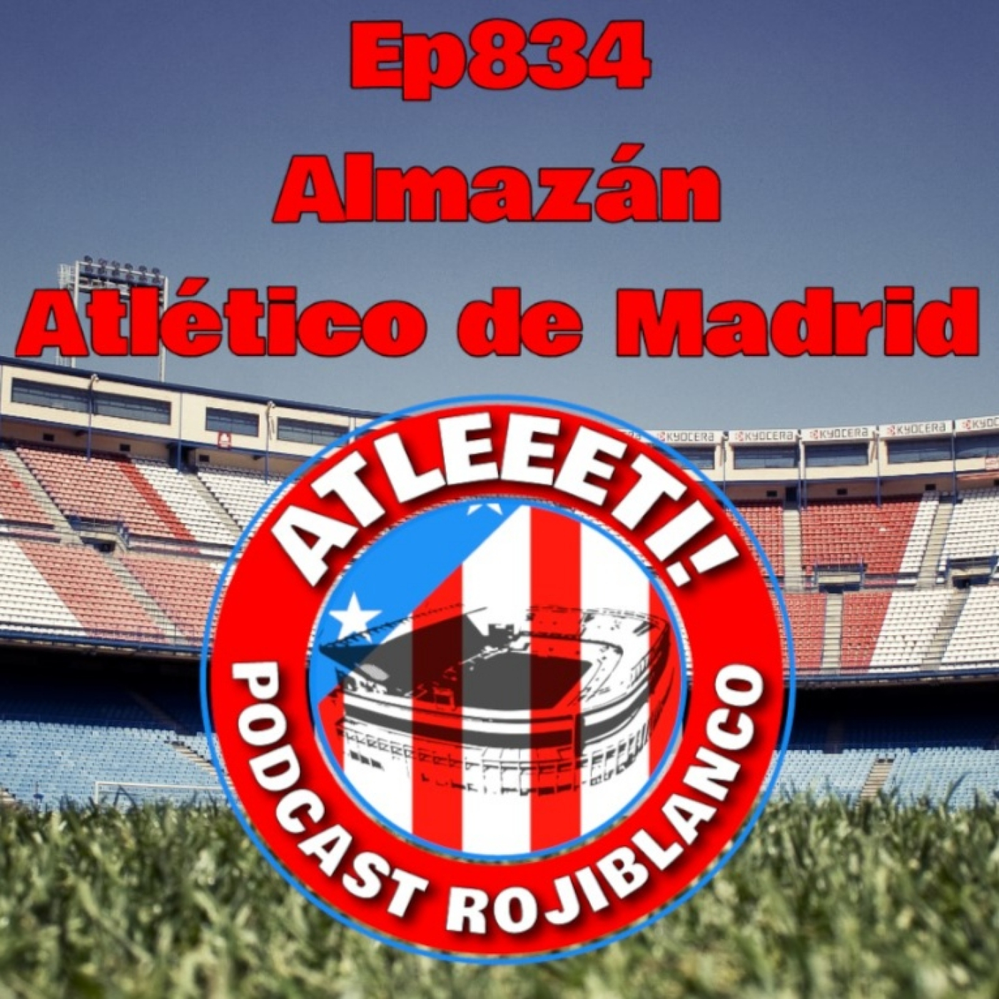 Ep834: Almazán 0-2 Atlético de Madrid