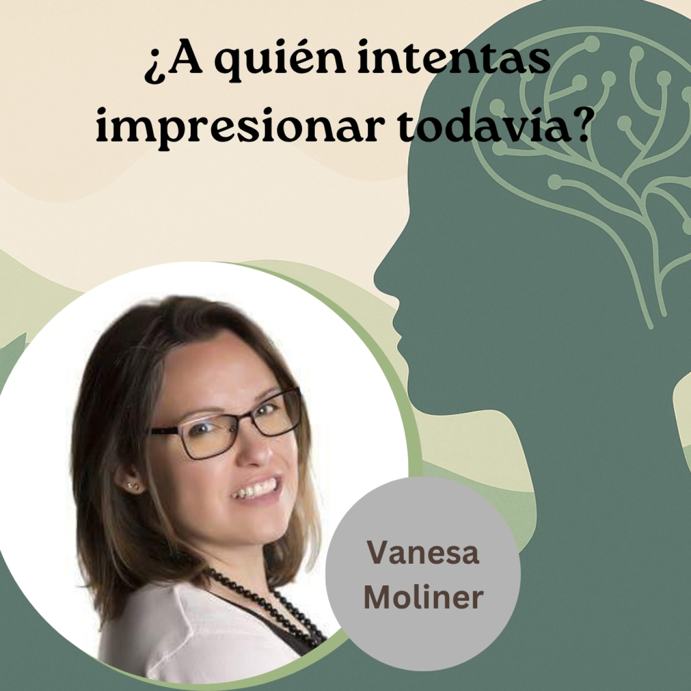 ¿A quién intentas impresionar todavía (sin saberlo)?