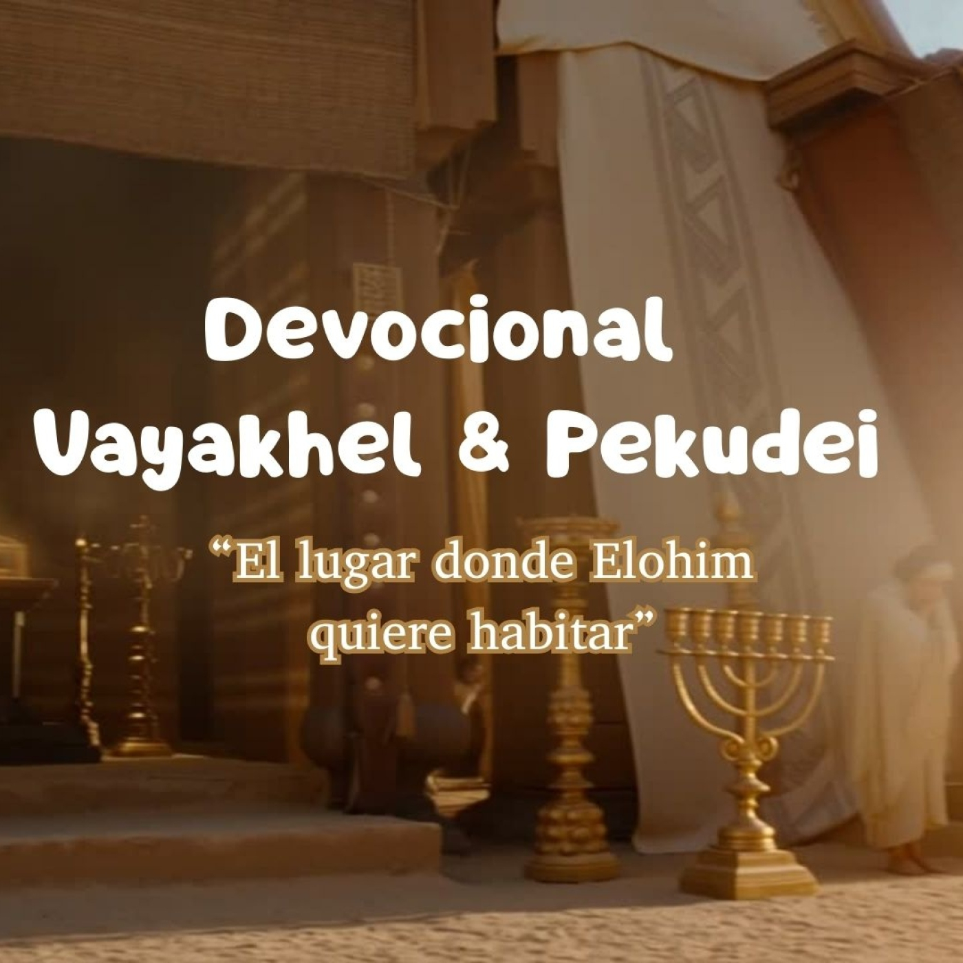 Devocional – Vayakhel & Pekudei