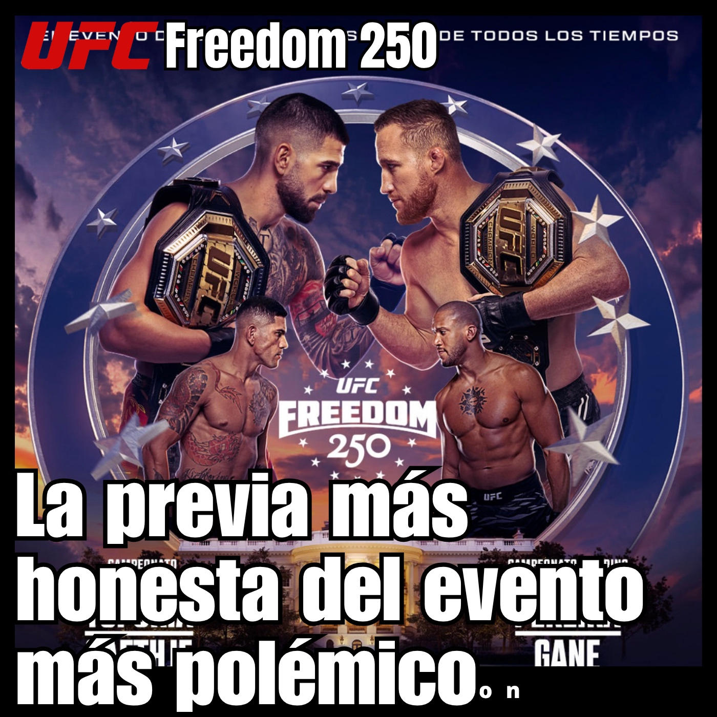 549 UFC Freedom 250 Topuria vs Gaethje - La previa mas honesta del evento mas polemico episode artwork