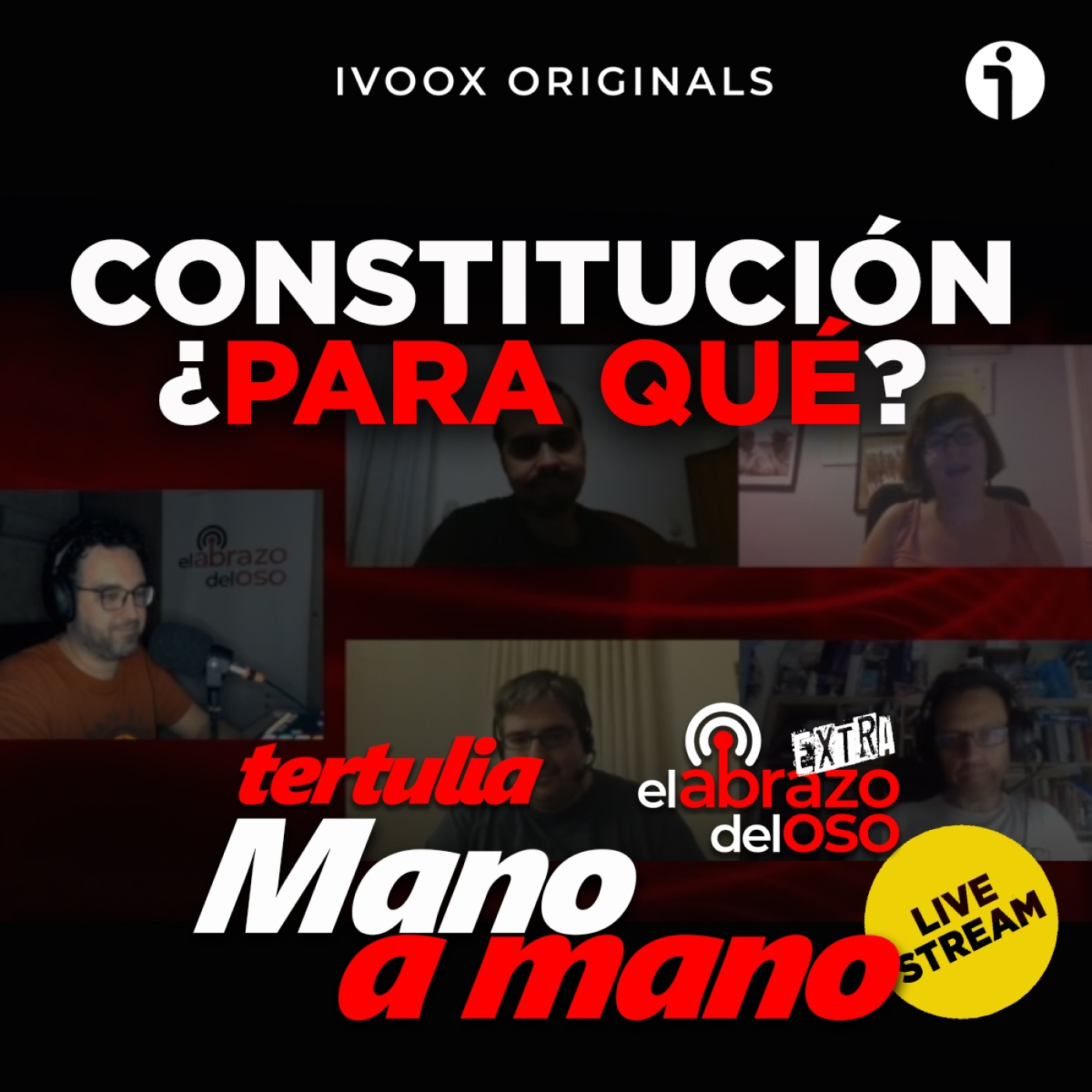 Constitución, ¿Para qué?: Mano a mano – La tertulia de El Abrazo del Oso