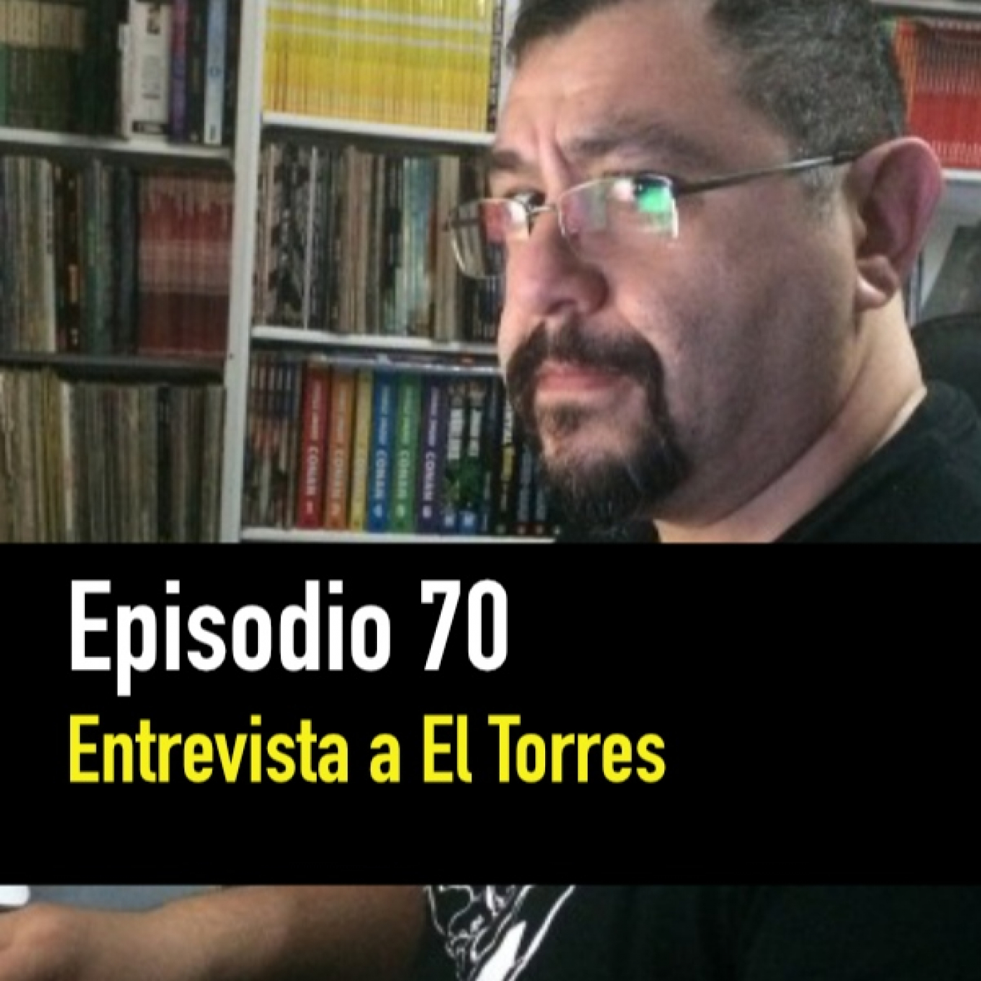 PC #70. Entrevista a El Torres episode artwork